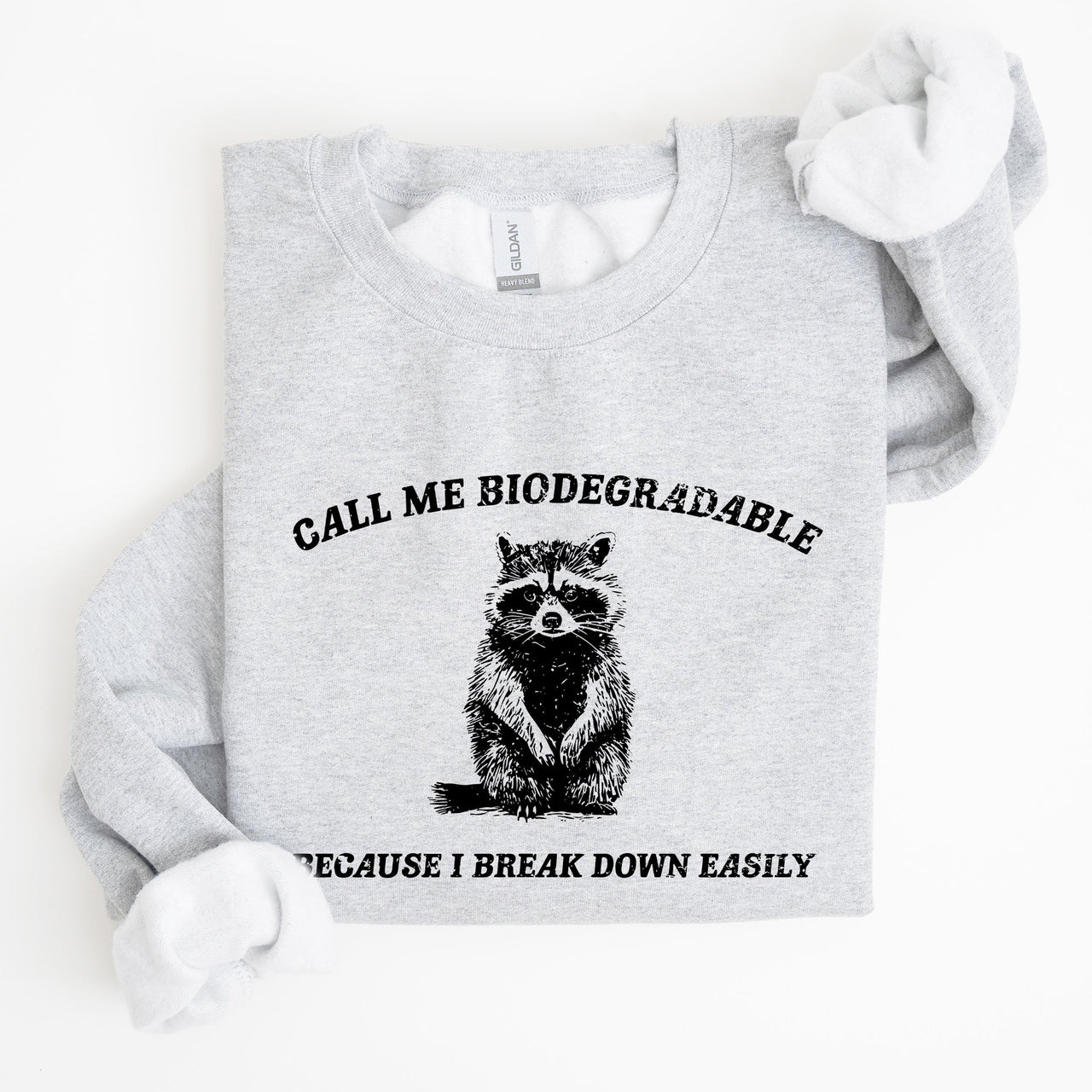 Biodegradable Mental Health Meme Eco Conscious Awareness Design Celebrating Compassion And Sustainability Sweatshirt