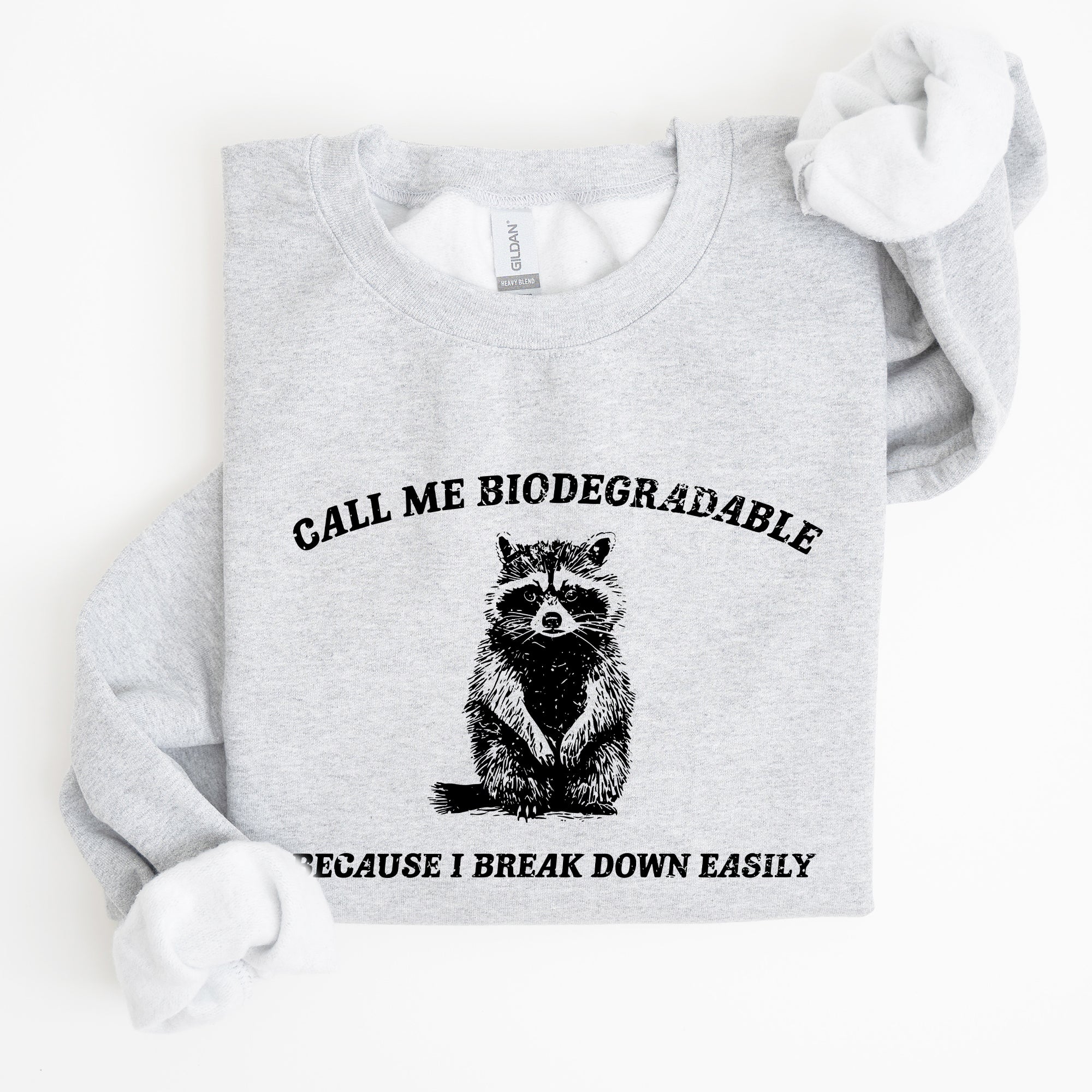 Biodegradable Mental Health Meme Eco Conscious Awareness Design Celebrating Compassion And Sustainability Sweatshirt