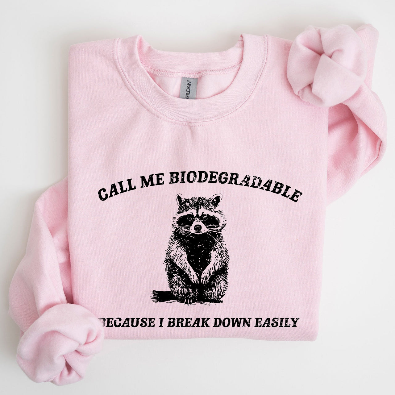 Biodegradable Mental Health Meme Eco Conscious Awareness Design Celebrating Compassion And Sustainability Sweatshirt