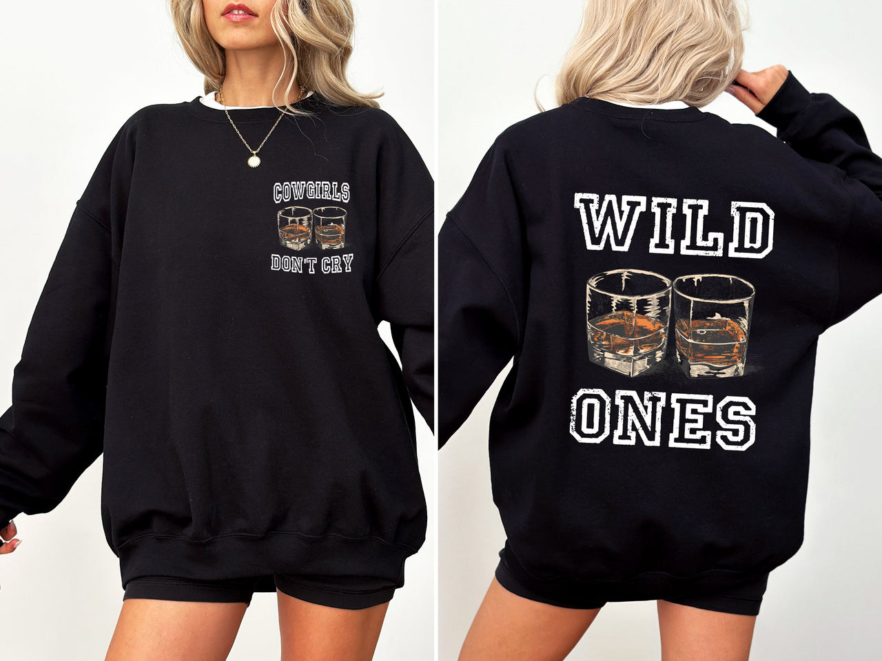 Cowgirl's Don't Cry Wild Ones Whisky Country Music Western Cowgirl Edition Sweatshirt