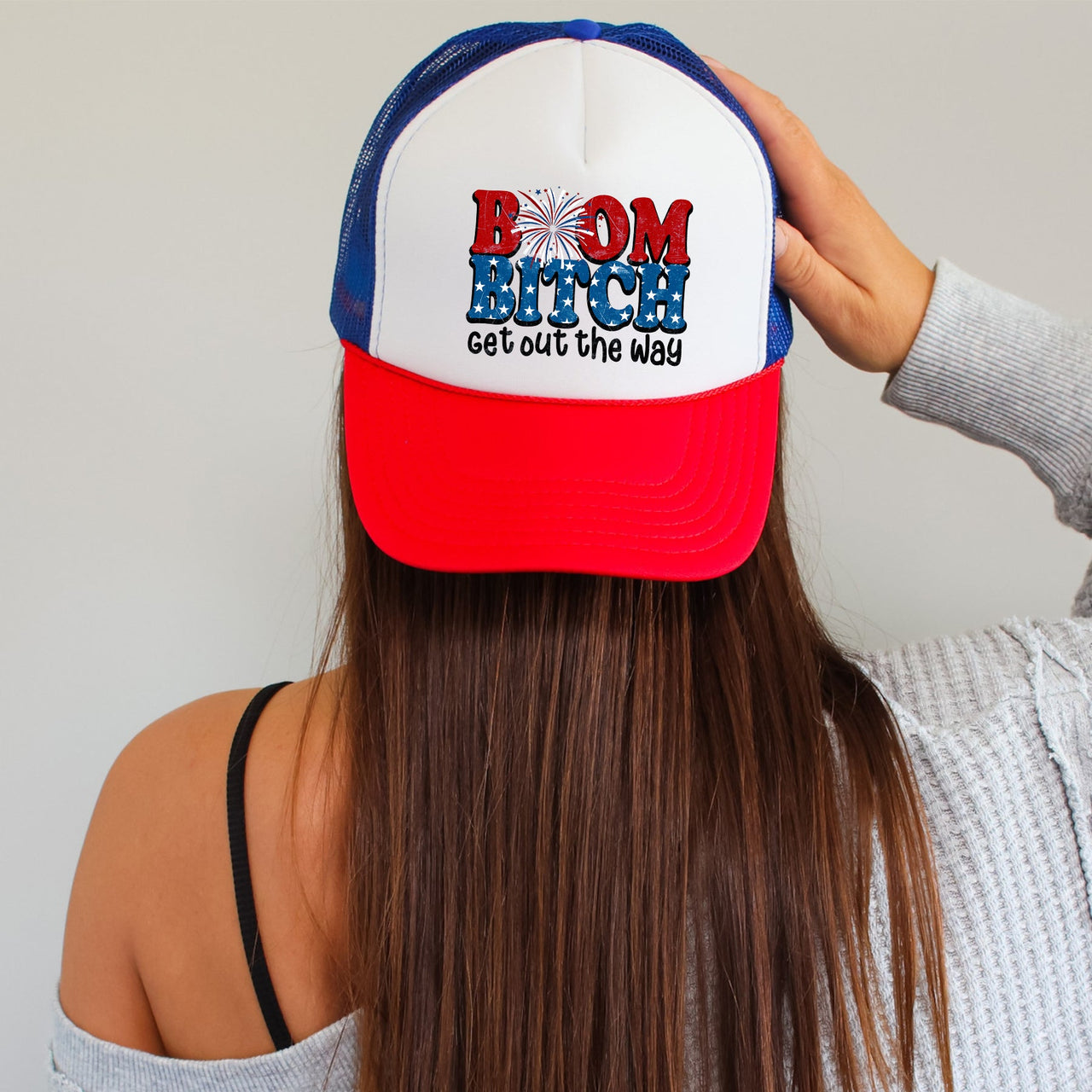 Boom Bitch, Get Out The Way Sassy Patriotic Edition Bold Statement For Proud Americans Snapback Trucker Hat