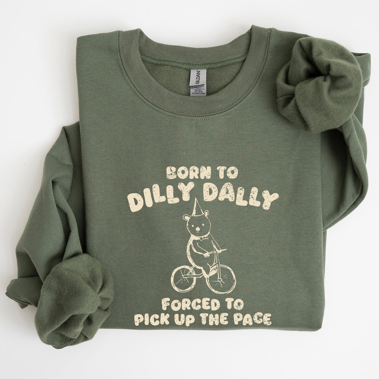 Born To Dilly Dally Bear Meme Sweatshirt