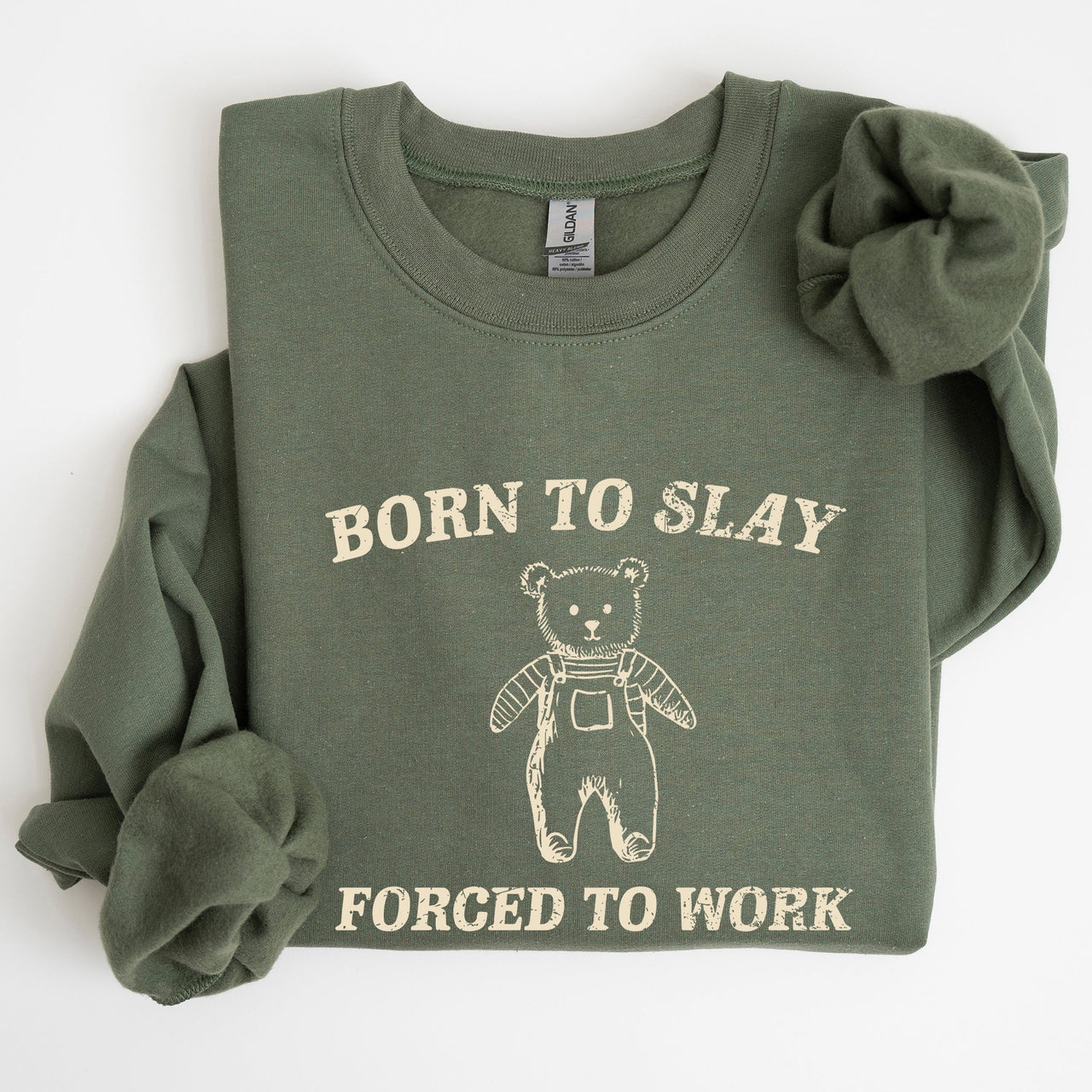 Born To Slay Forced To Work Bear Meme Aesthetic Funny Bear Meme Edition Graphic Sweatshirt