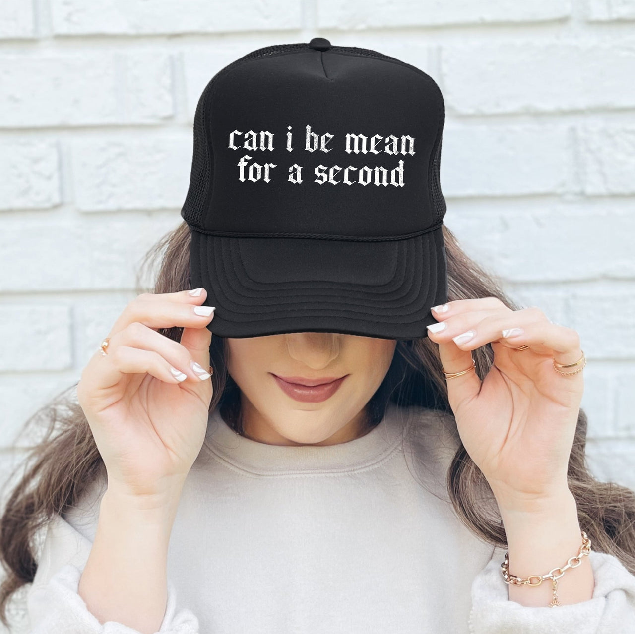 Can I Be Mean For A Second Bold Sassy Humorous Quote For Bold Attitude Trucker Hat
