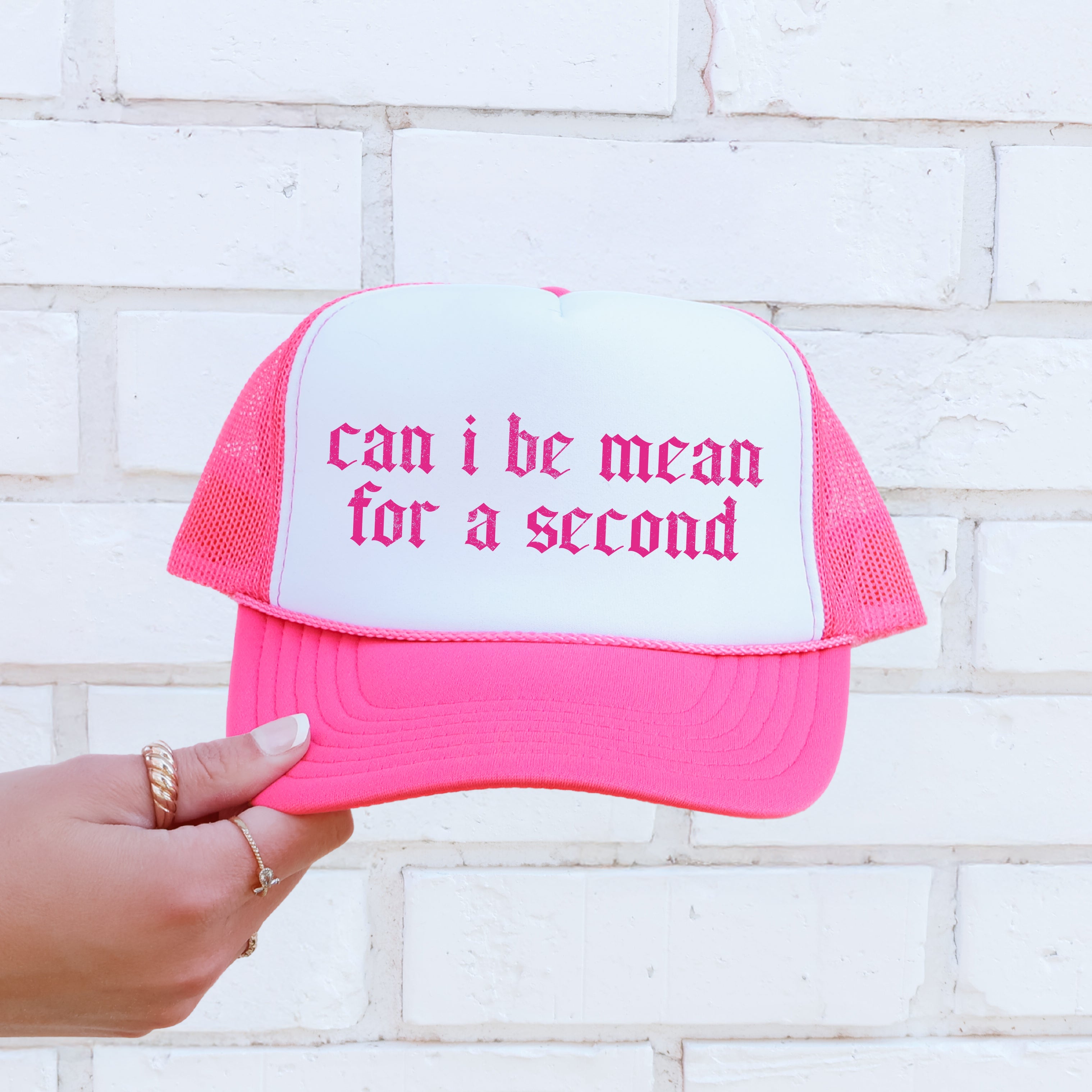 Can I Be Mean For A Second Trucker Hat