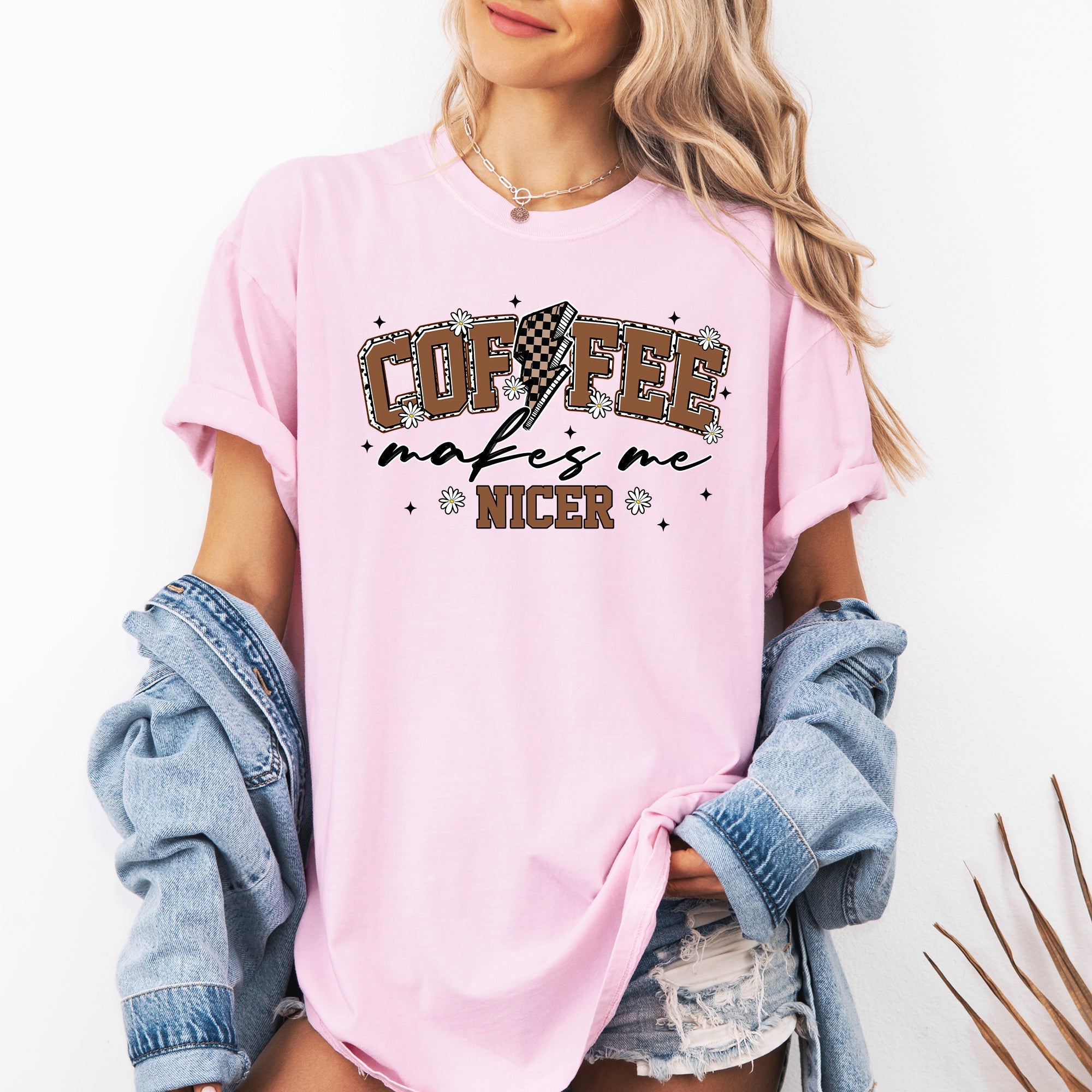 Coffee Makes Me Nicer Coffee Lover Caffeine Espresso Positive Vibes Daily Brew Motivation Comfort Colors Tee