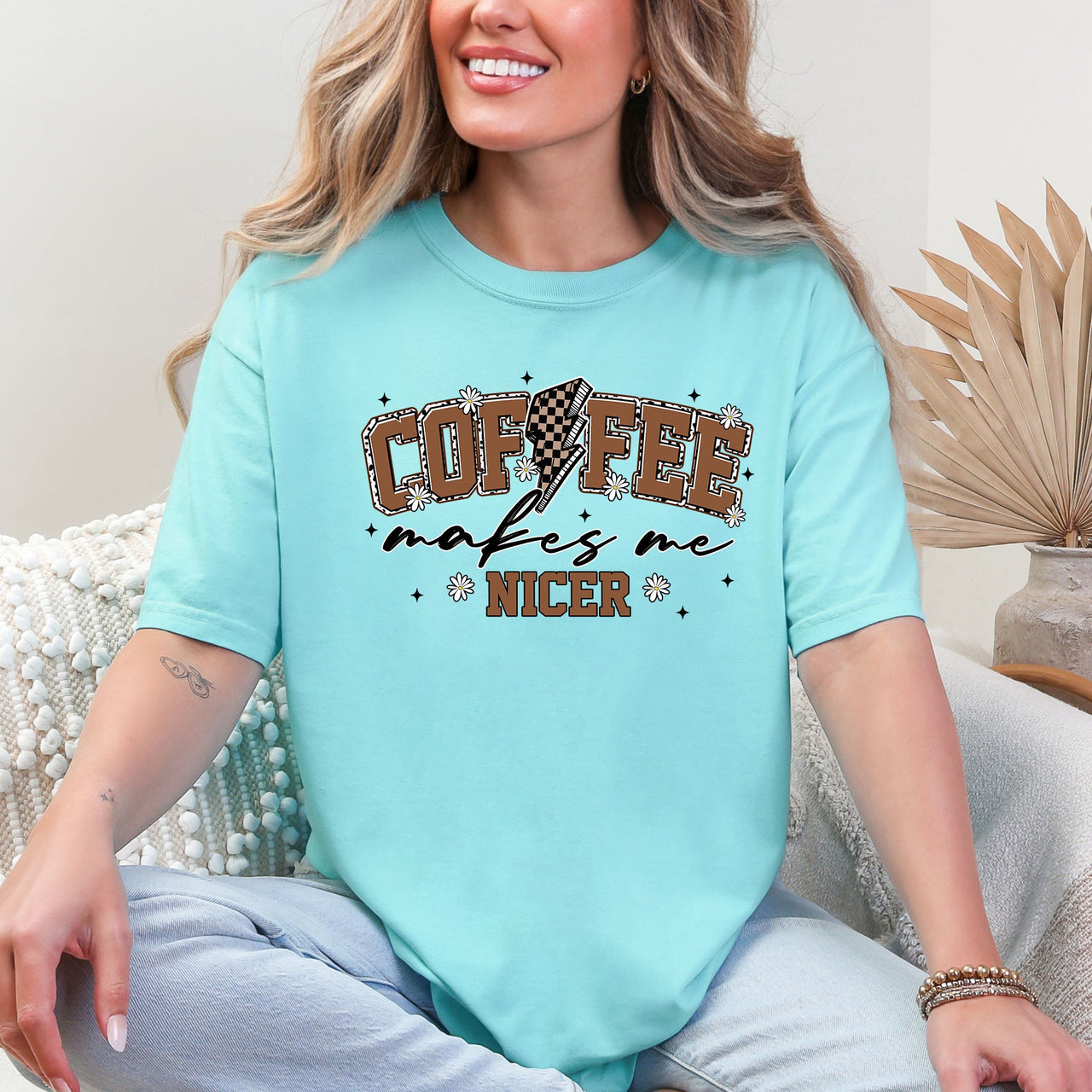 Coffee Makes Me Nicer Coffee Lover Caffeine Espresso Positive Vibes Daily Brew Motivation Comfort Colors Tee