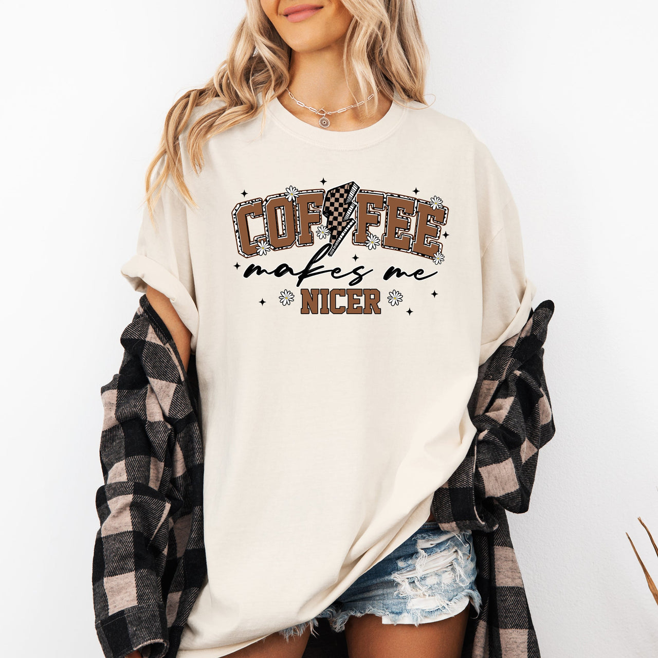 Coffee Makes Me Nicer Coffee Lover Caffeine Espresso Positive Vibes Daily Brew Motivation Comfort Colors Tee