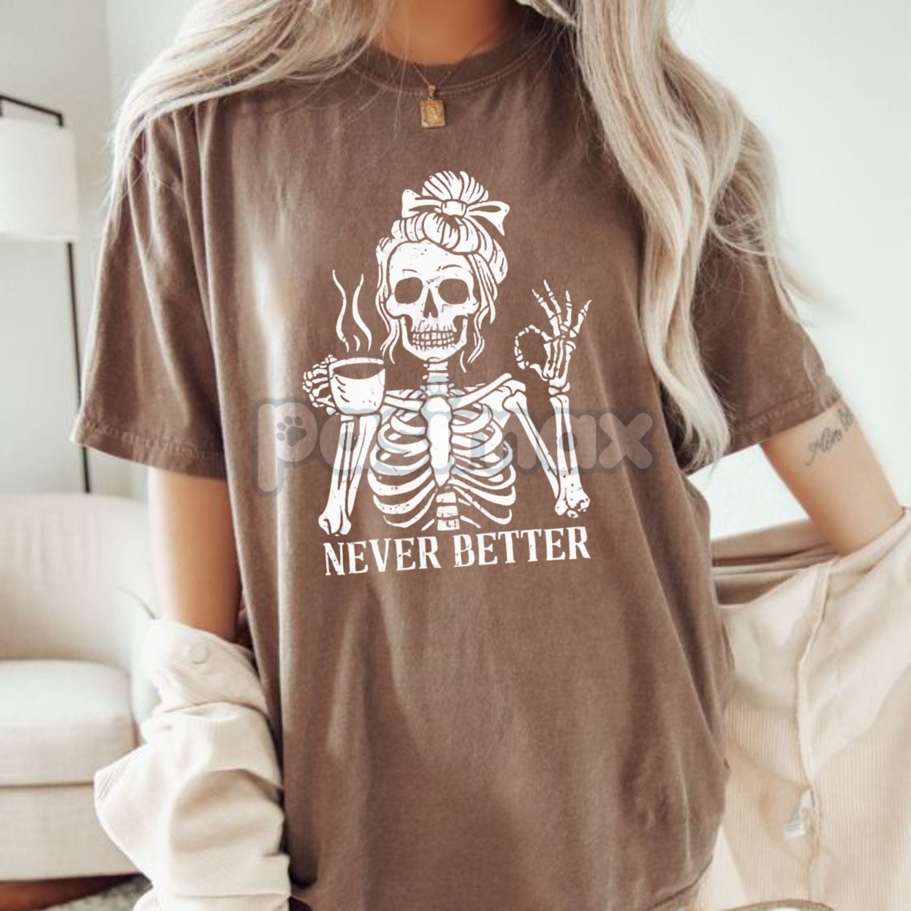 Comfort Colors® 'Never Better' Skeleton Shirt – Halloween Humor Coffee Lover T-shirt, Spooky Fall Essential, Goth Aesthetic Tee