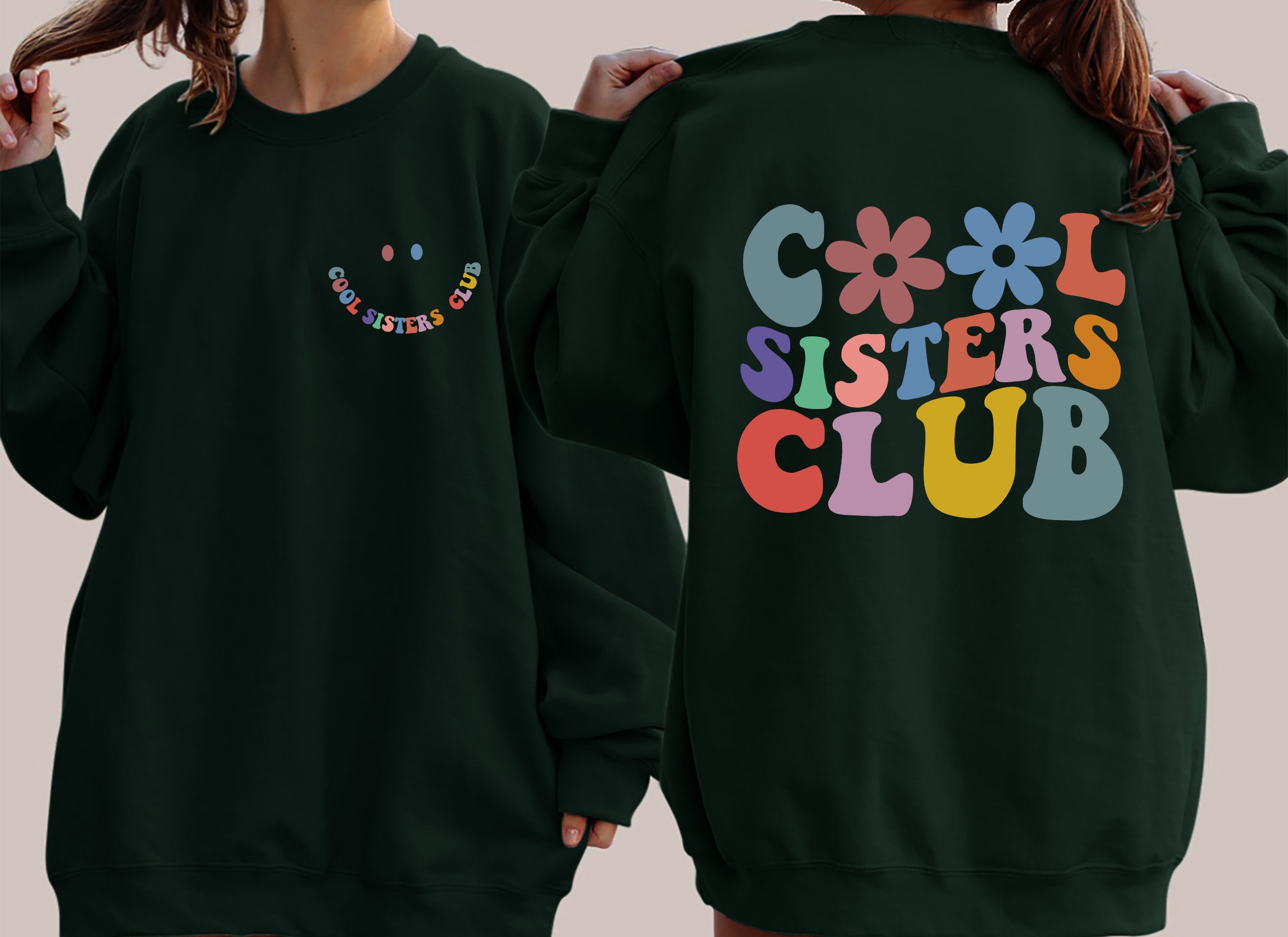 Cool Sisters Club Front Back Print Sisters Era Cozy Fleece Lined Relaxed Fit Sweatshirt
