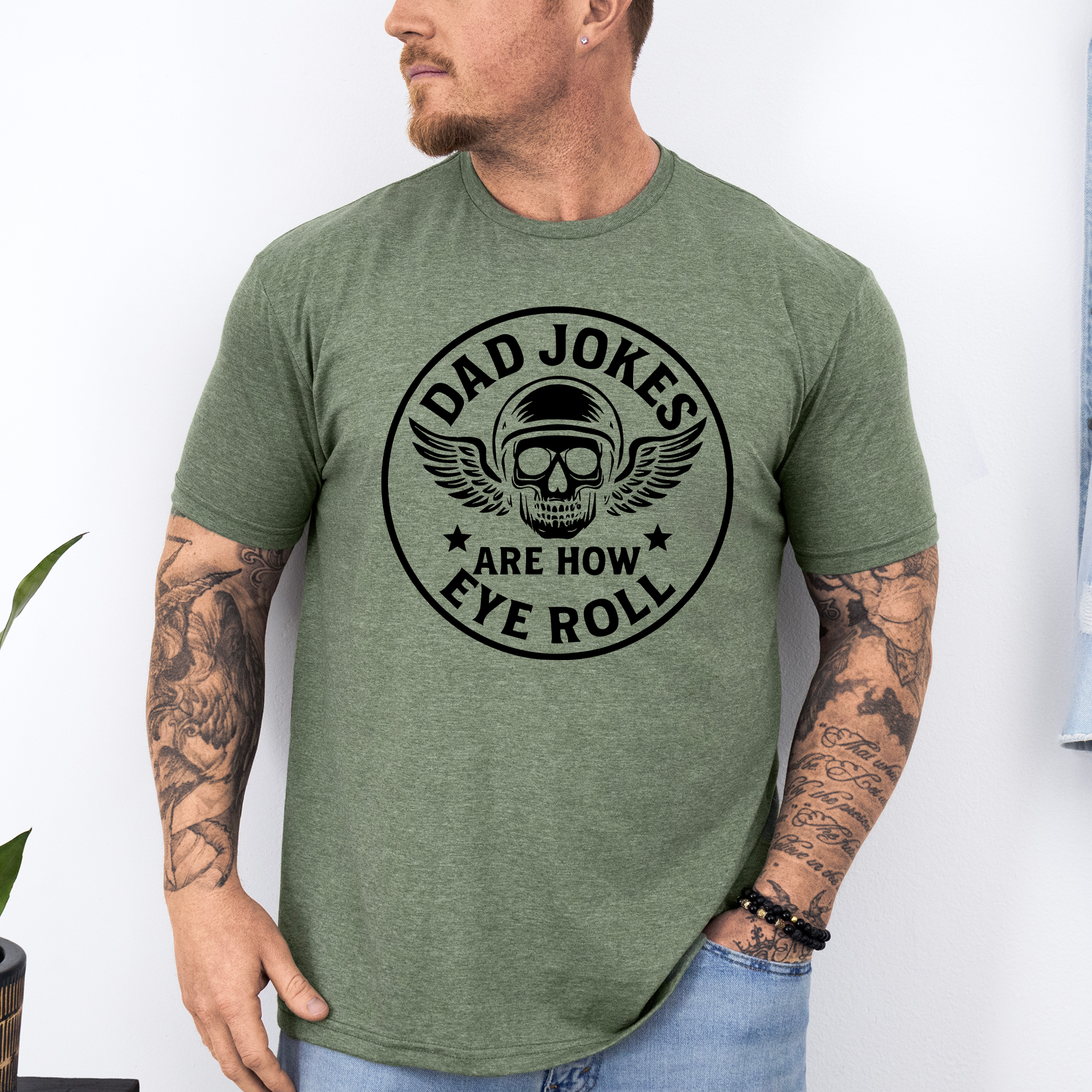 Dad Jokes Are How Eye Roll Dad Humor Quote For Dads And Guys Everywhere Graphic Tee