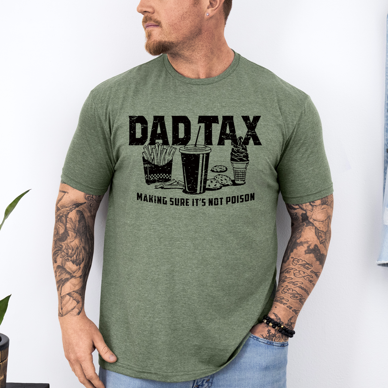 Dad Tax: Funny Father's Day Quote For Dads And Husbands Everywhere Today Graphic Tee