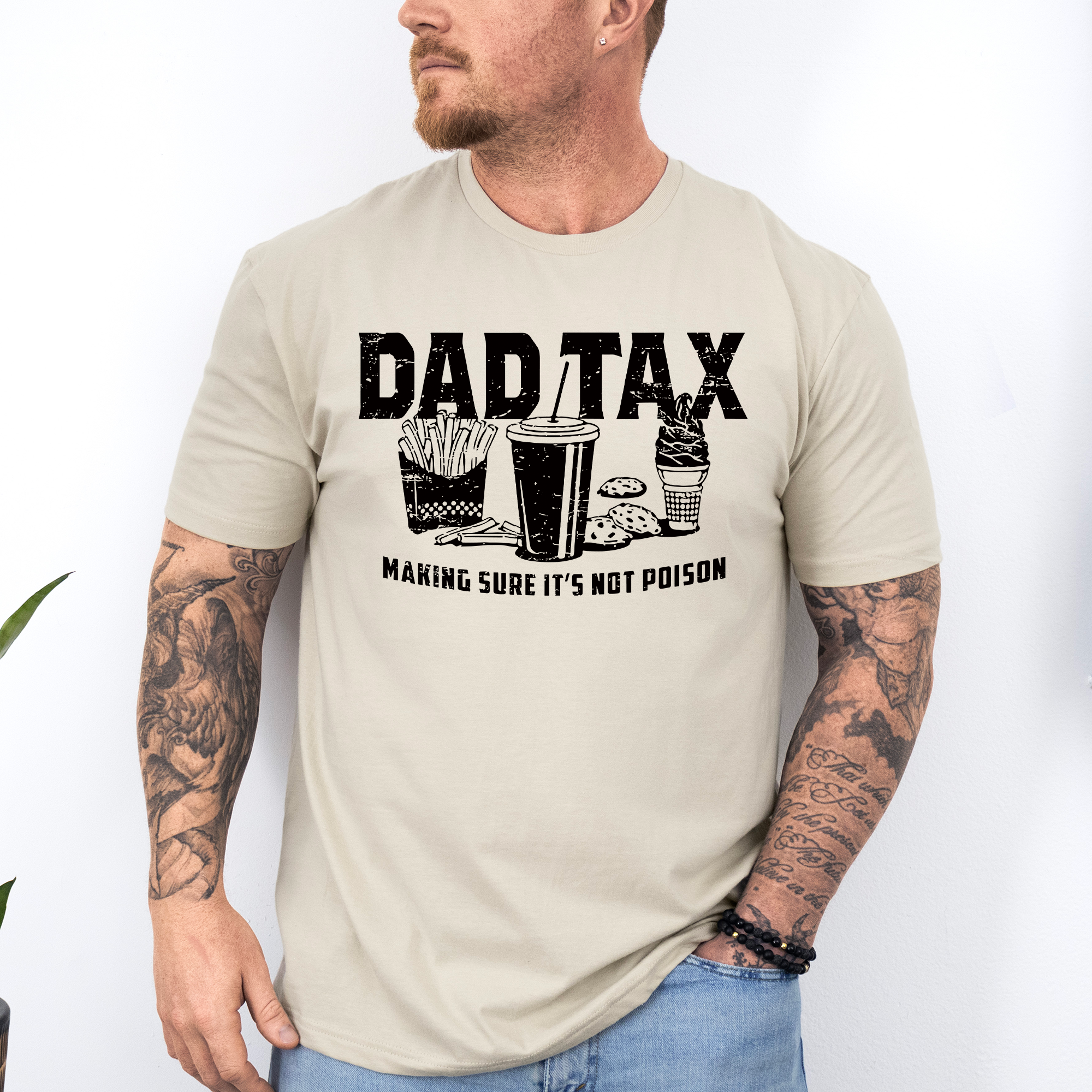 Dad Tax: Funny Father's Day Quote For Dads And Husbands Everywhere Today Graphic Tee
