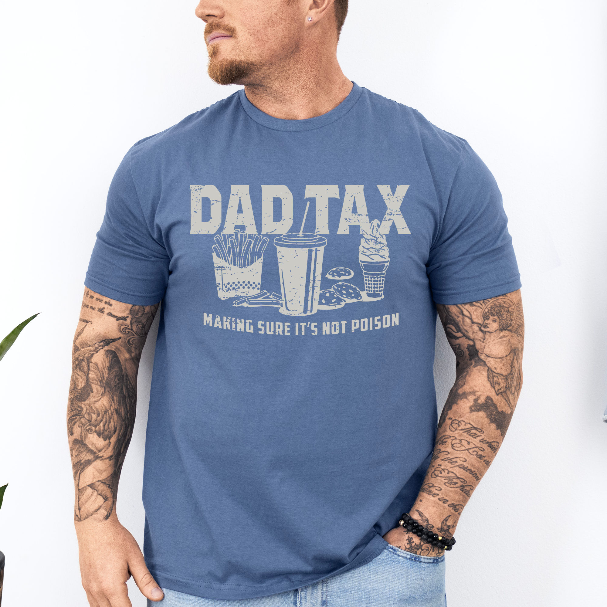 Dad Tax: Funny Father's Day Quote For Dads And Husbands Everywhere Today Graphic Tee