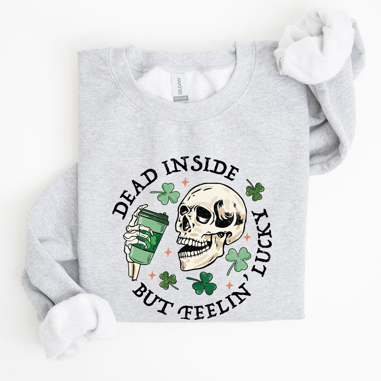 Dead Inside But Feeling Lucky St Patrick's Day Holiday Edition Premium Sweatshirt