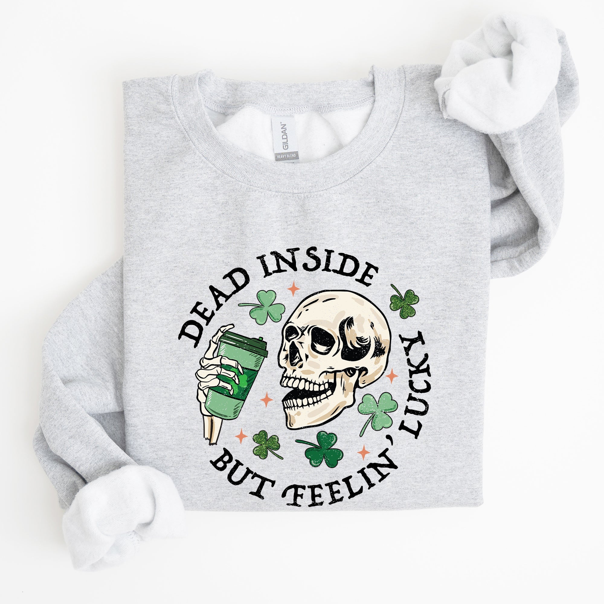 Dead Inside But Feeling Lucky St Patrick's Day Holiday Edition Premium Sweatshirt