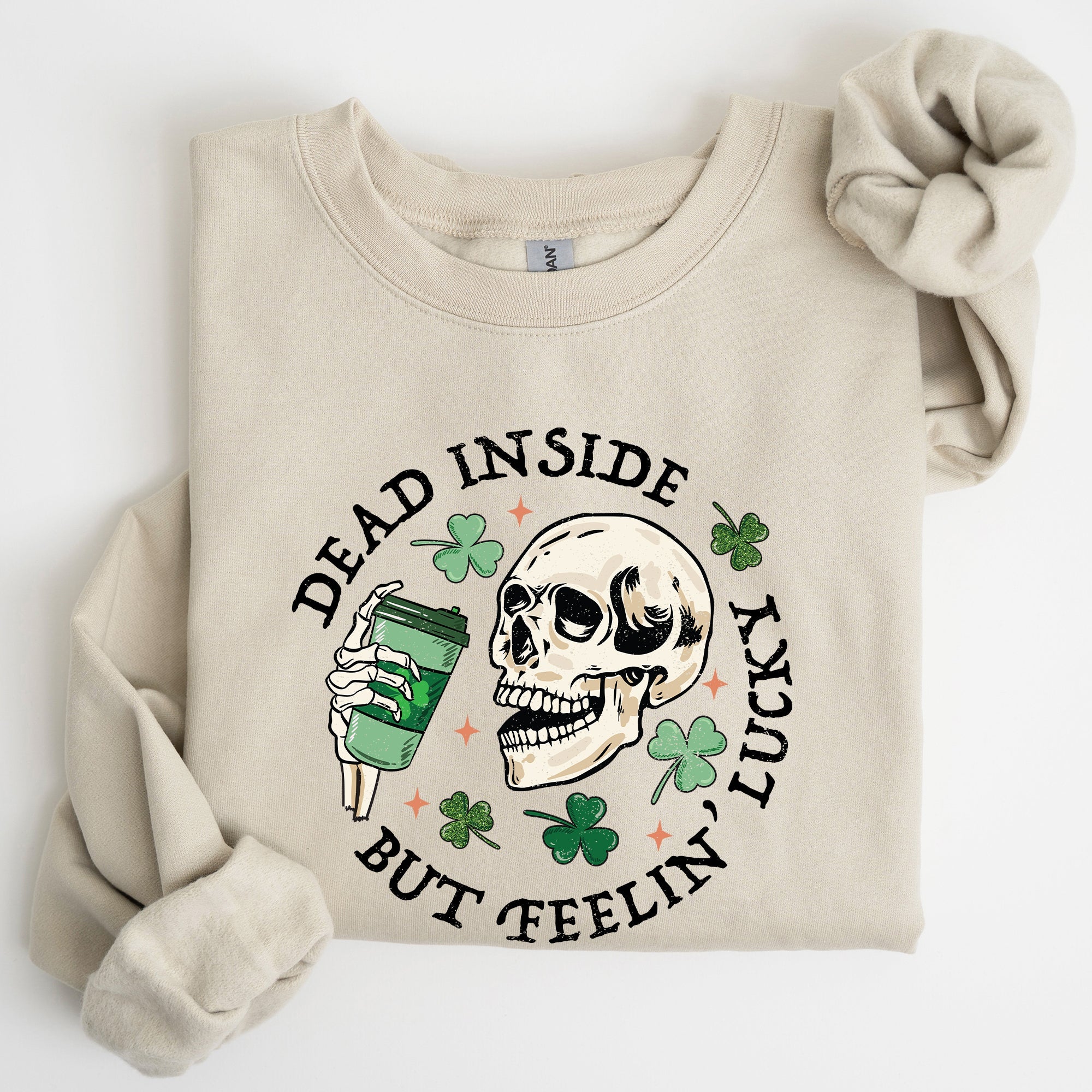 Dead Inside But Feeling Lucky St Patrick's Day Holiday Edition Premium Sweatshirt