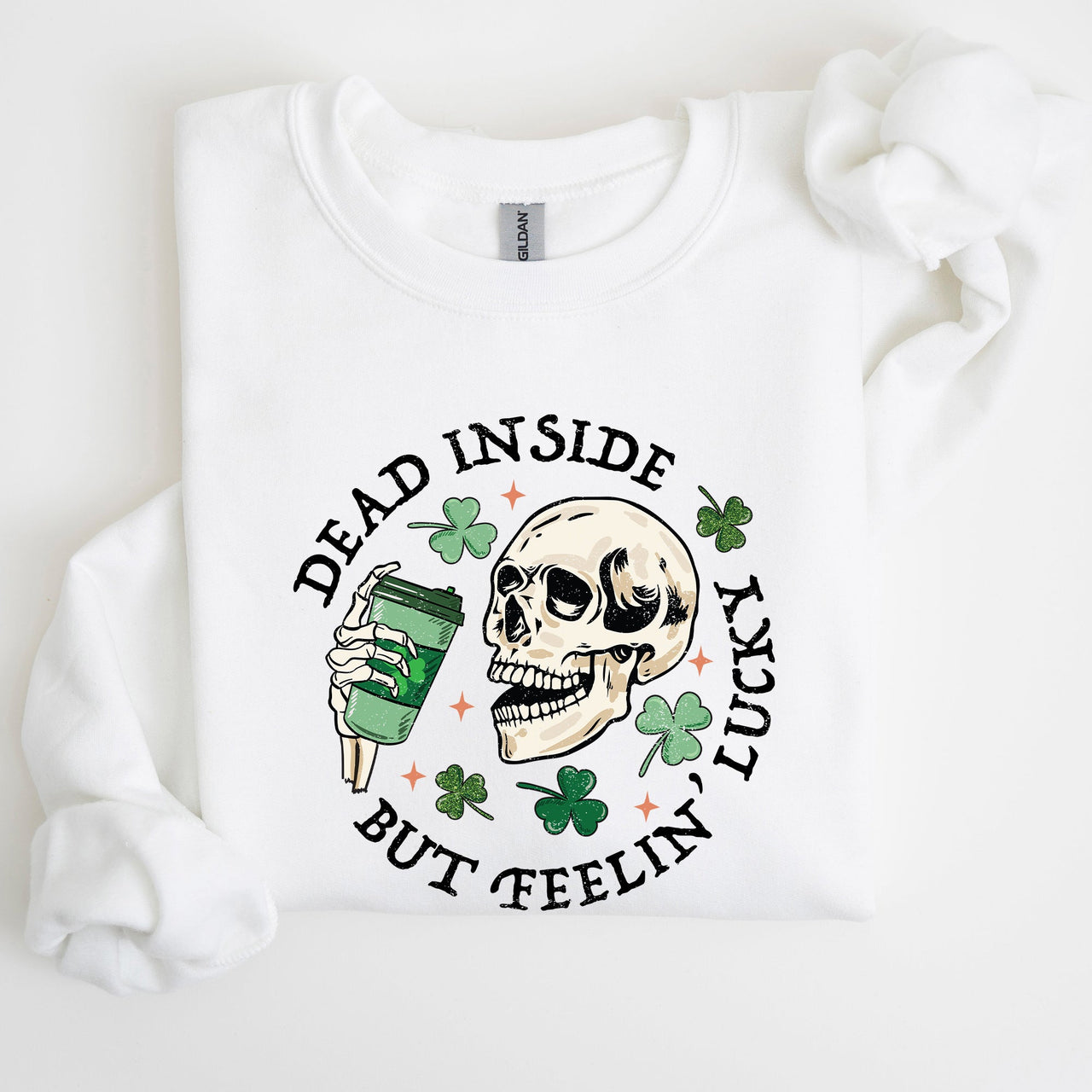Dead Inside But Feeling Lucky St Patrick's Day Holiday Edition Premium Sweatshirt