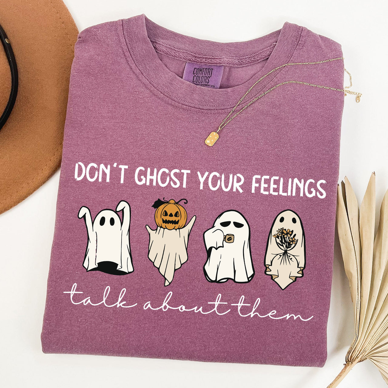 Don't Ghost Your Feeling, Talk Mental Health Awareness For Teachers Comfort Colors Tee