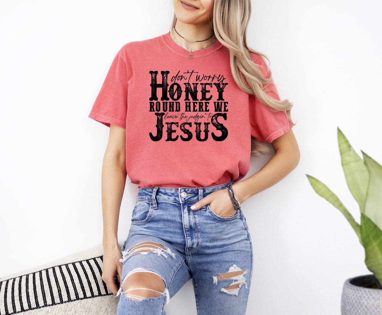 Don't Worry Honey Round Here We Leave the Judgin' to Jesus Country Western Christian God Is Love Comfort Colors Tee