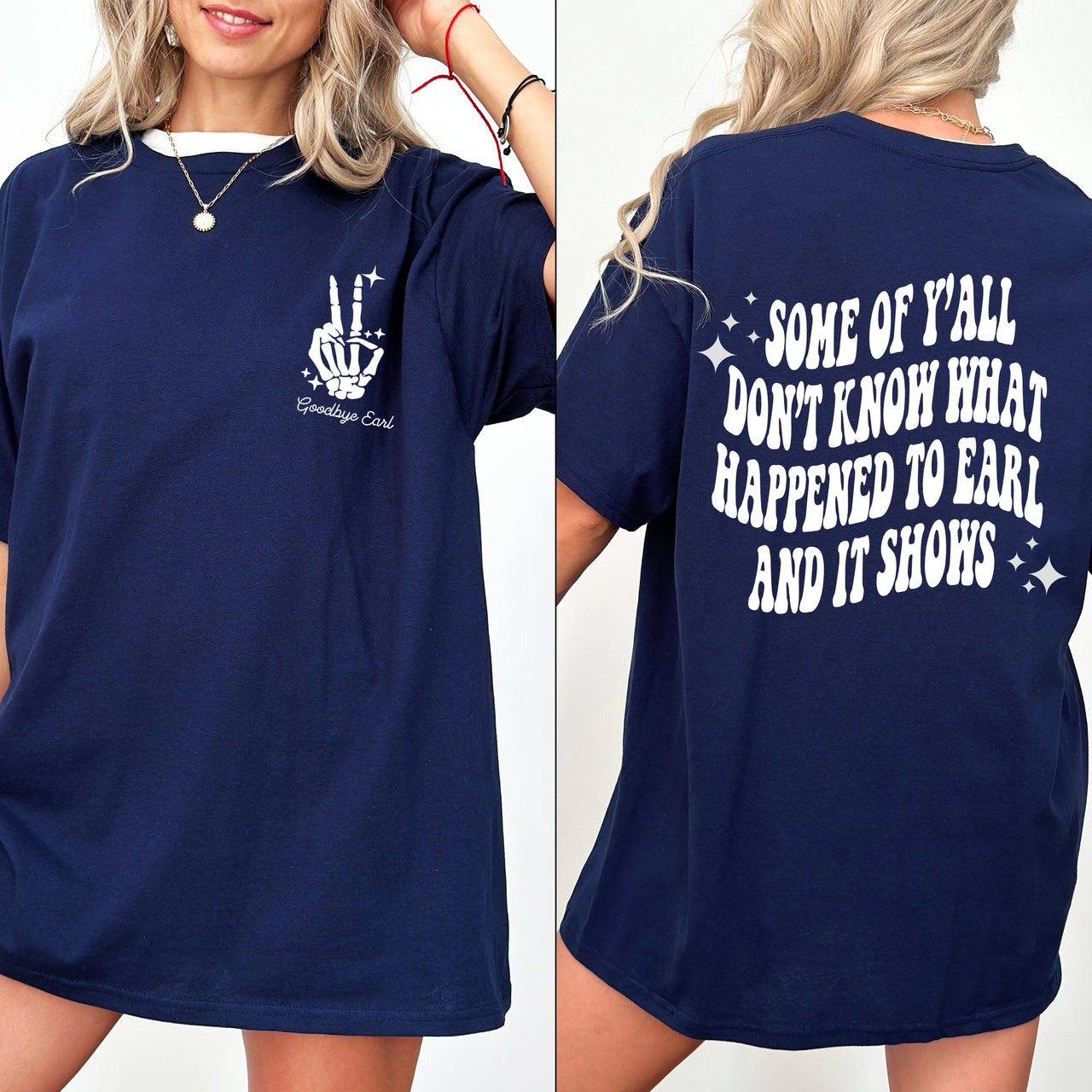 Earl, Had to Die 90s Country Concert Dixie Music Era Nostalgia Comfort Colors Tee