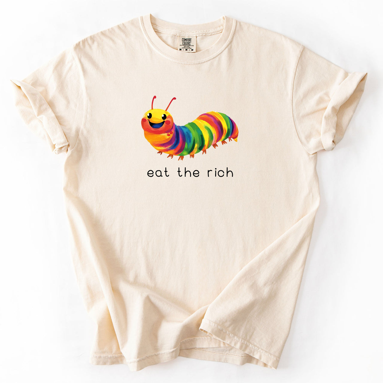 Eat The Rich Hungry Caterpillar Colorful Bold Satire Graphic Style Print Modern Streetwear Statement Comfort Colors Tee