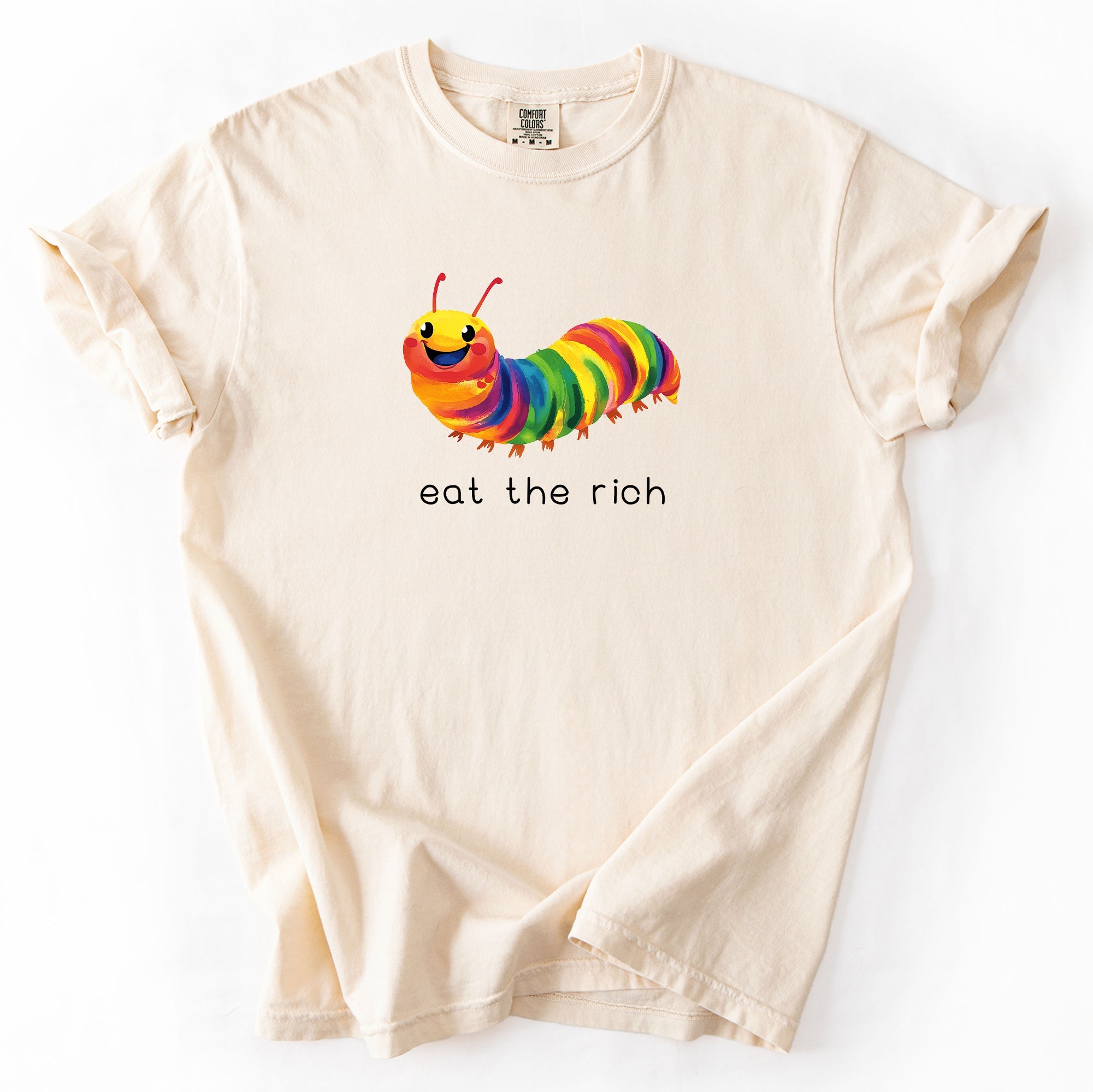Eat The Rich Hungry Caterpillar Colorful Bold Satire Graphic Style Print Modern Streetwear Statement Comfort Colors Tee