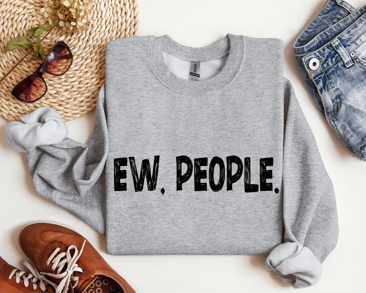 Funny Ew, People Sarcastic College Humor Quote Design For Everyday Comfort Sweatshirt