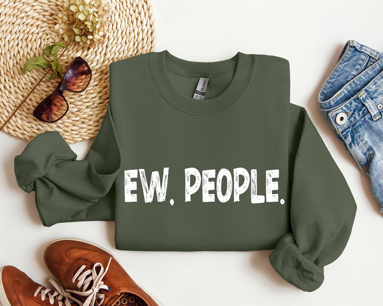 Funny Ew, People Sarcastic College Humor Quote Design For Everyday Comfort Sweatshirt