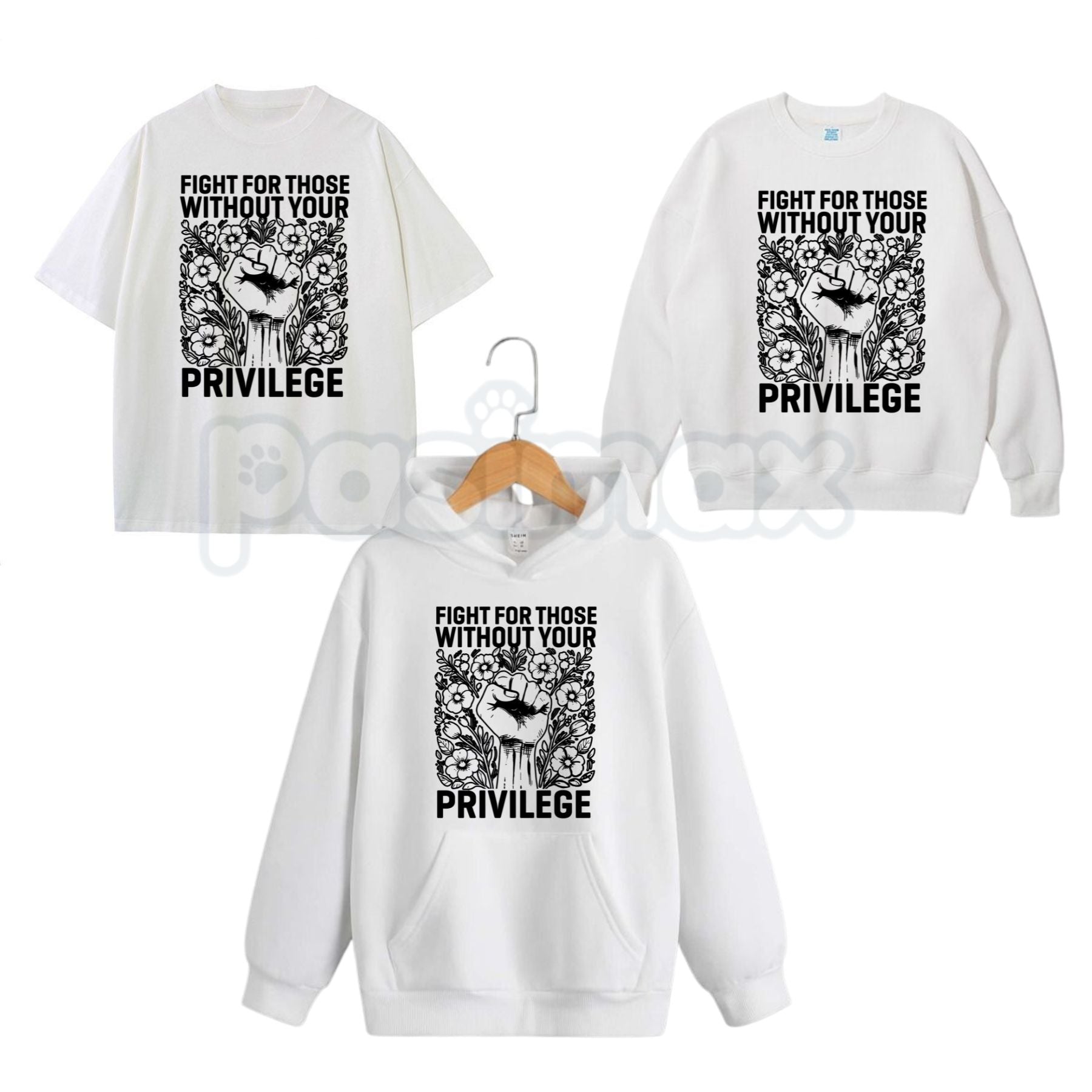 Fight For Those Without Your Privilege – Social Justice Hoodie, Activism Sweatshirt & Graphic T-Shirt