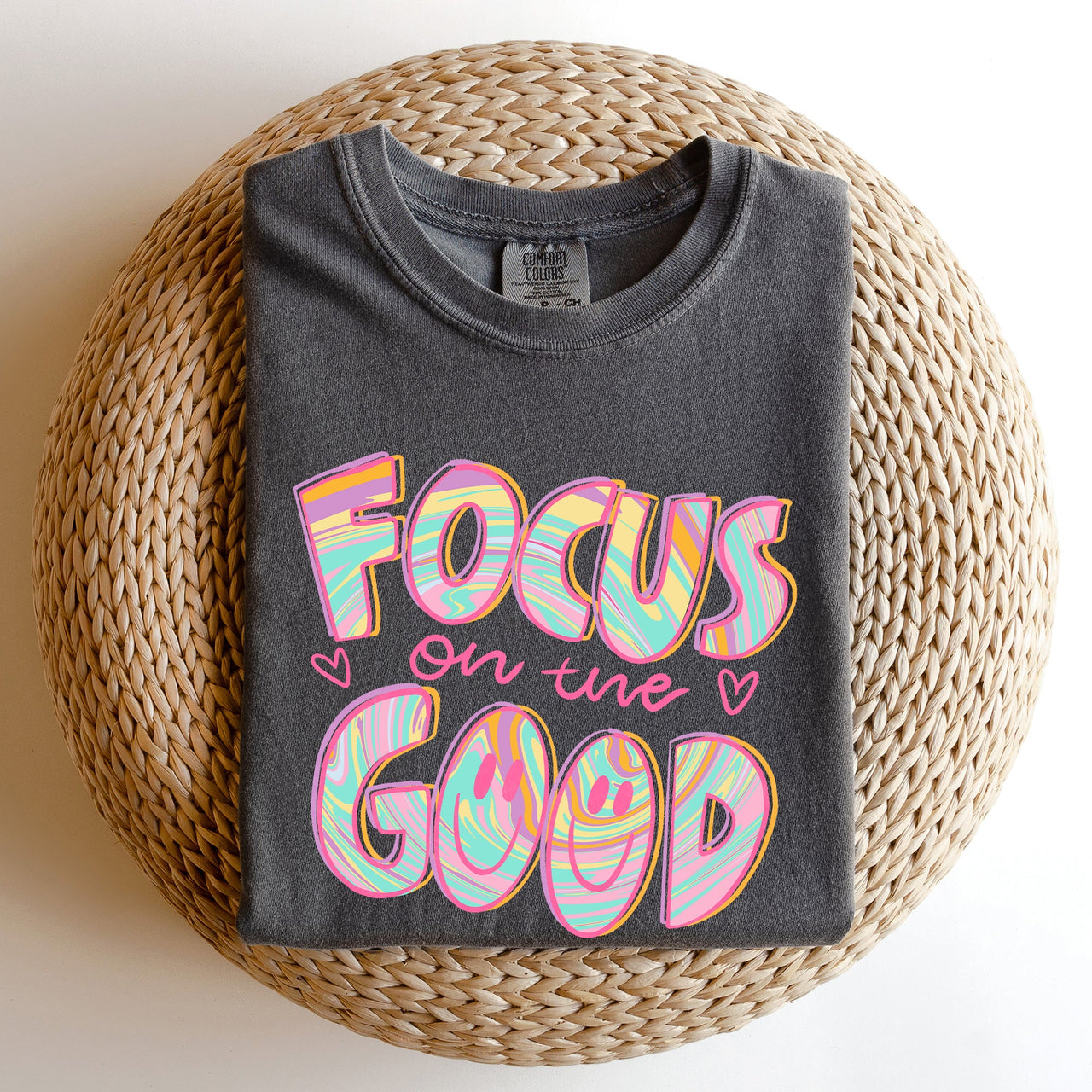 Focus On The Good Retro Groovy Positivity Mental Health Vibes For Everyday Mindset Uplift Comfort Colors Tee
