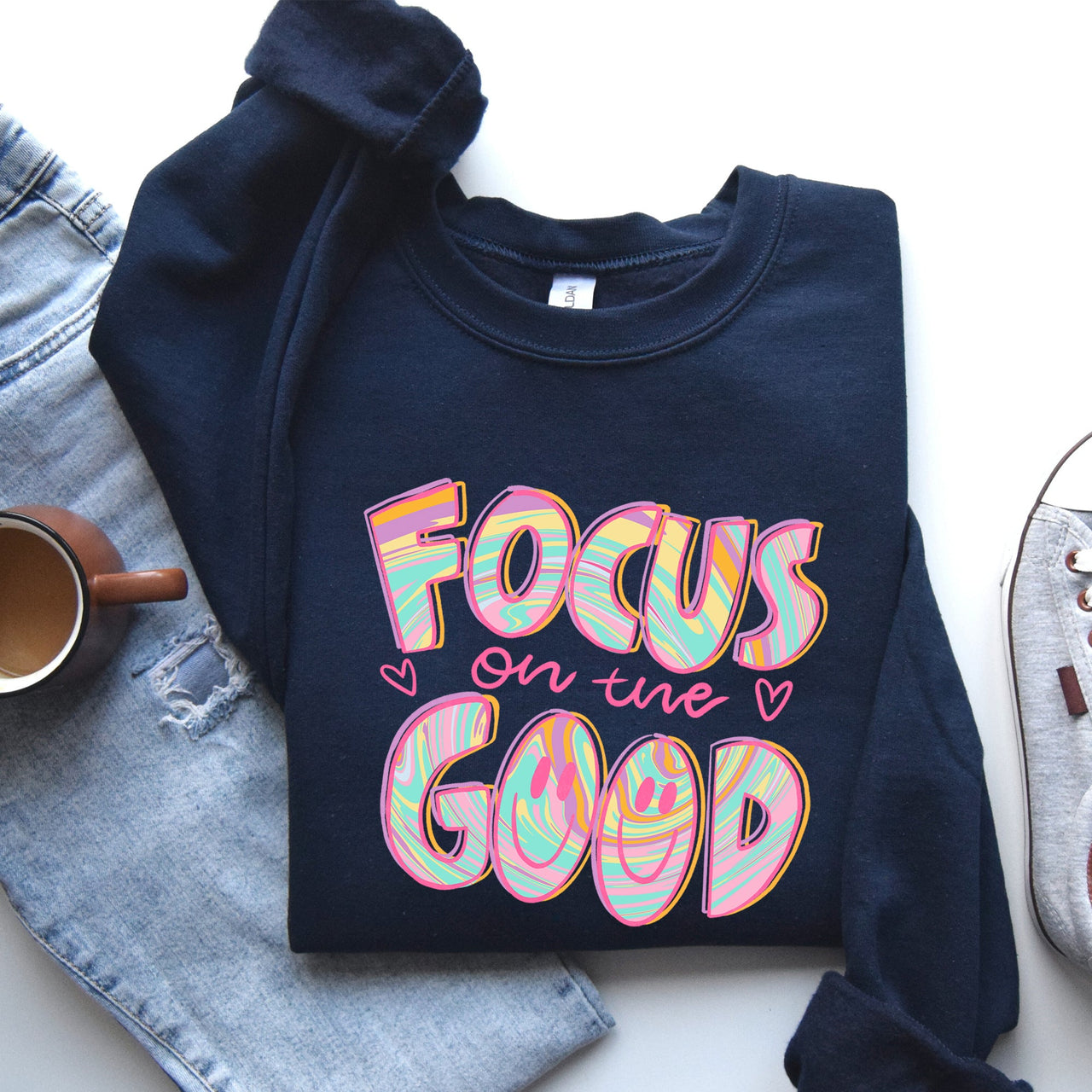 Focus On The Good Retro Groovy Positivity Mental Health Awareness And Positive Vibes Sweatshirt