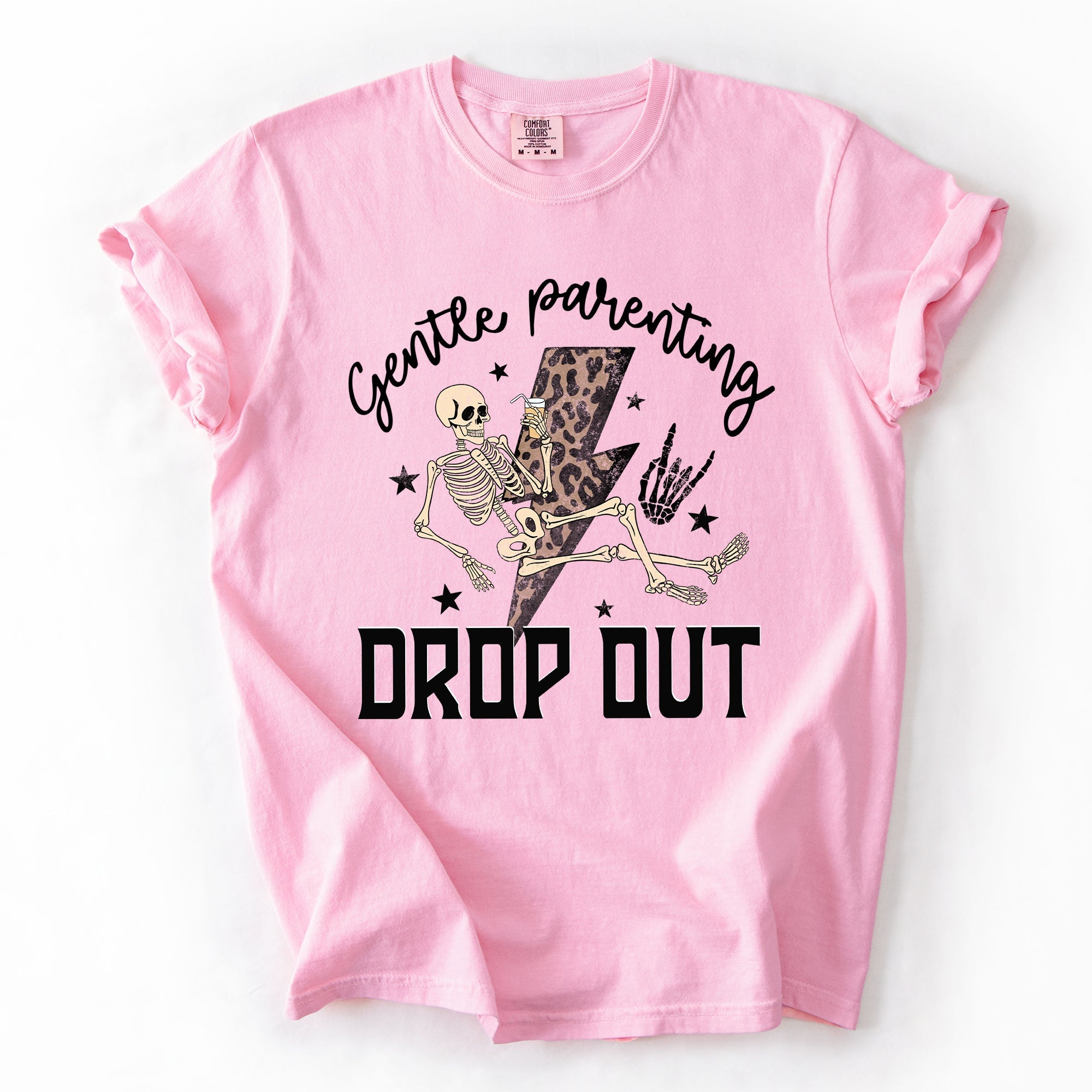 Gentle Parenting Drop Out Mama Mother's Day Choice Statement For Bold Moms Comfort Colors Tee