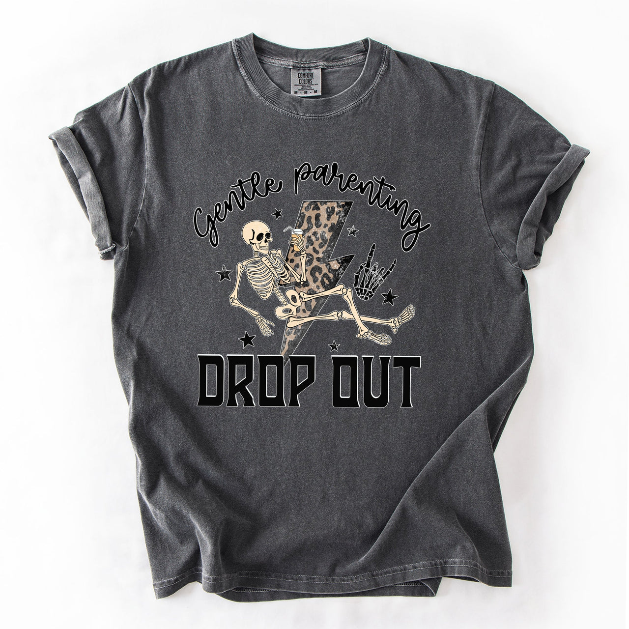 Gentle Parenting Drop Out Mama Mother's Day Choice Statement For Bold Moms Comfort Colors Tee