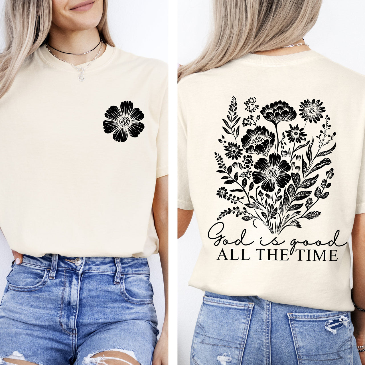 God Is Good All The Time Flowers Gospel Faith Inspirational Bible Verse Comfort Colors Tee
