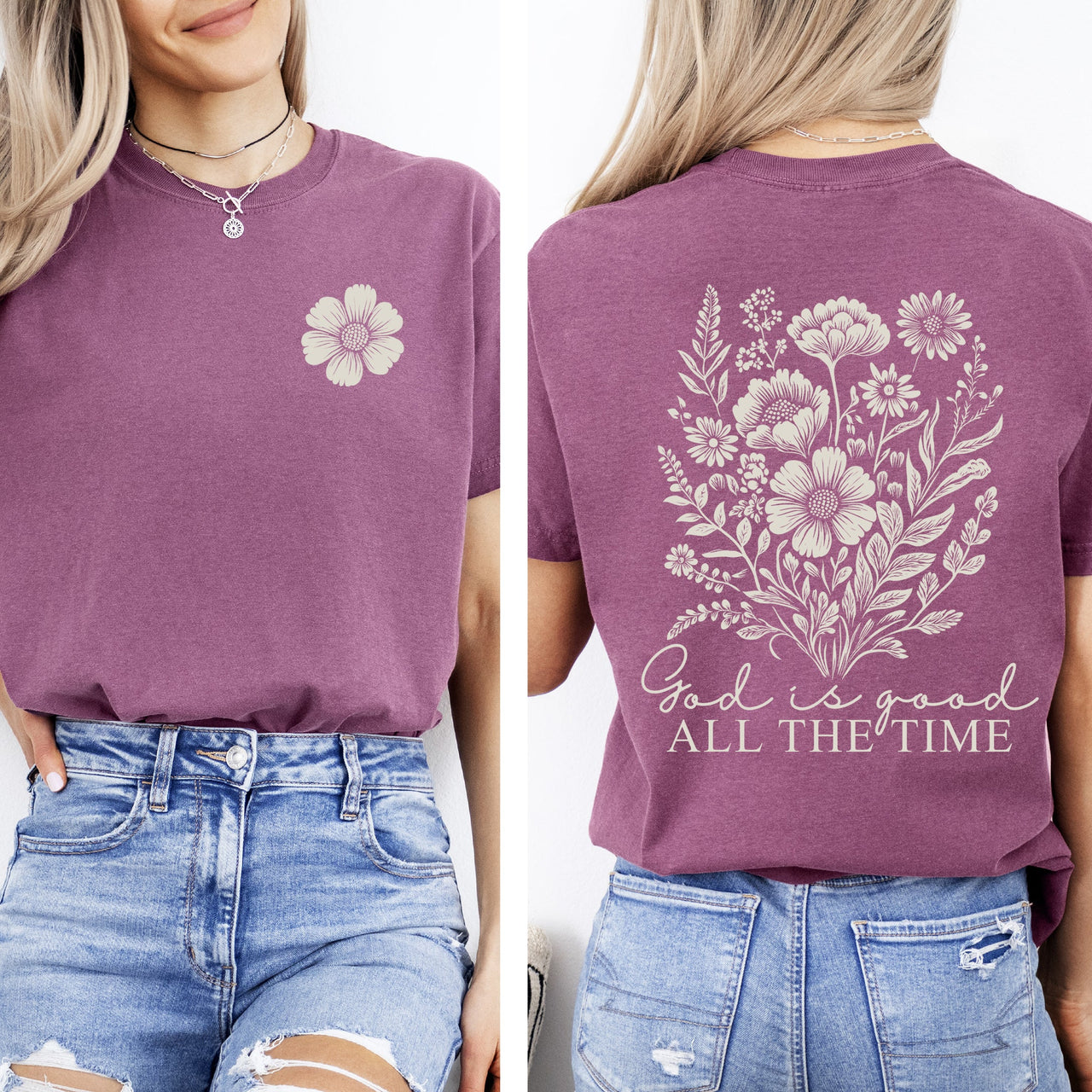 God Is Good All The Time Flowers Gospel Faith Inspirational Bible Verse Comfort Colors Tee