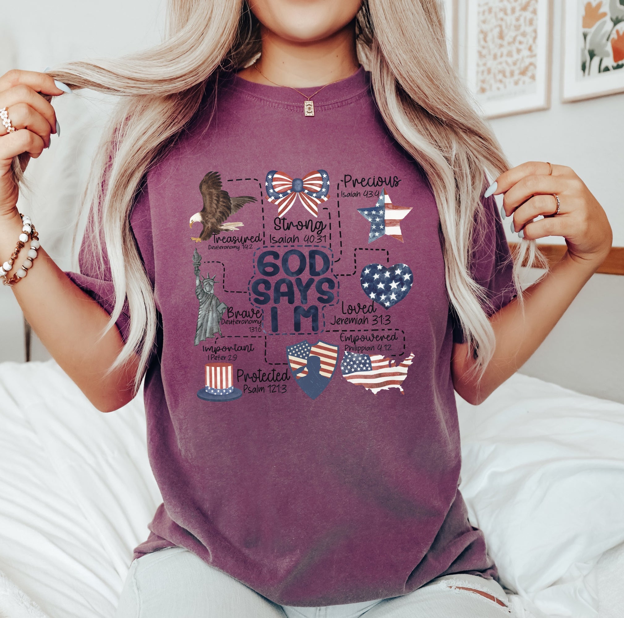 God Says I Am Patriotic Protected Strong Powerful Brave Bold Courageous Faithful Comfort Colors Tee