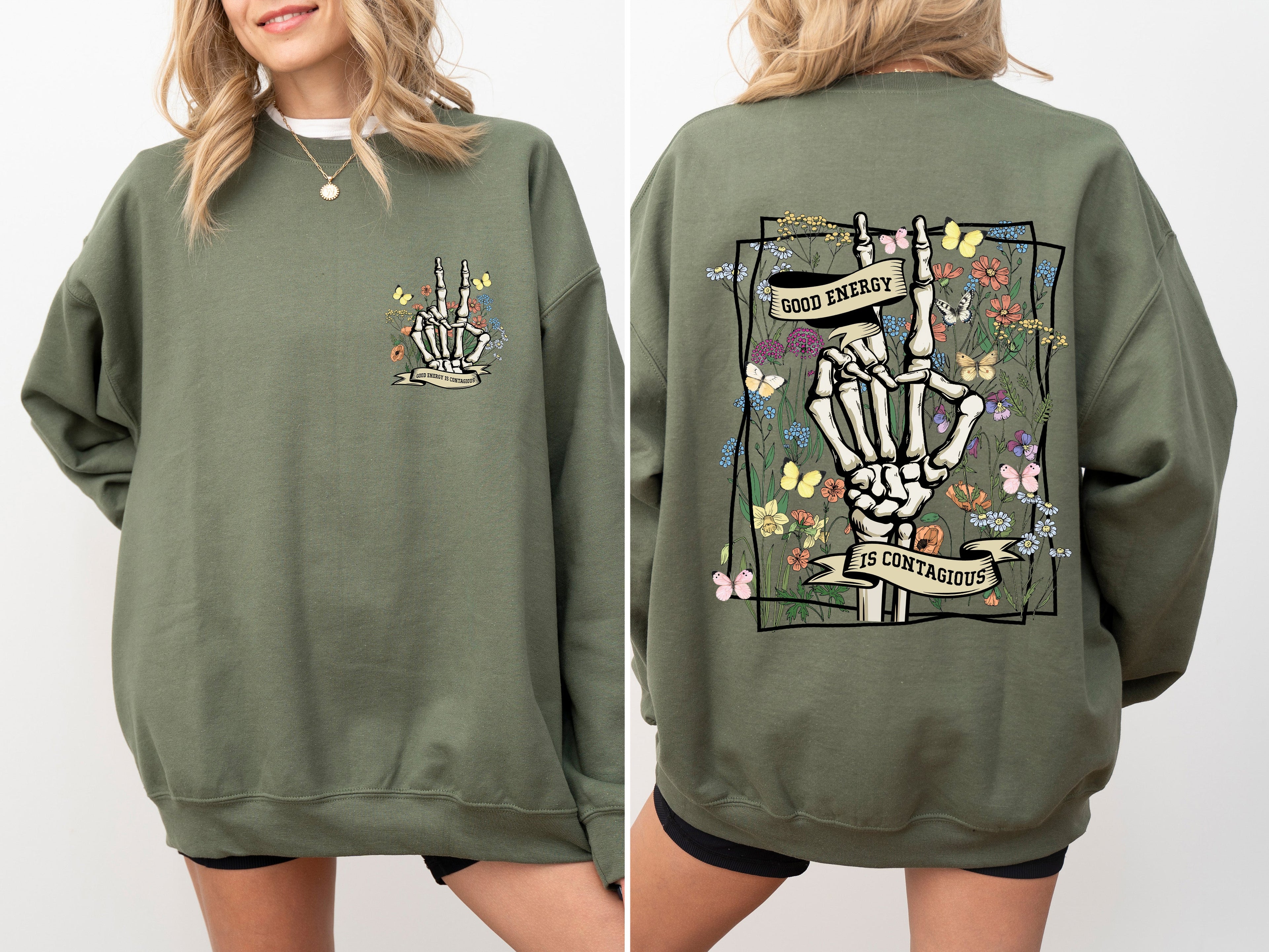Good Energy Is Contagious Skeleton Butterfly Spirit Art Eternal Vibe Design Edition Sweatshirt