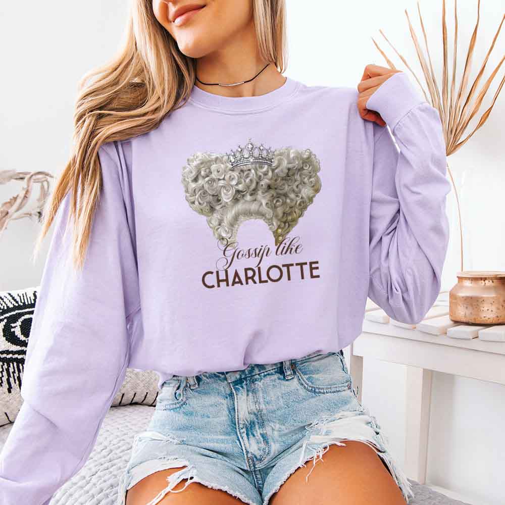 Gossip Like Charlotte Comfort Colors Long Sleeve – Historical Fiction BookTok Shirt