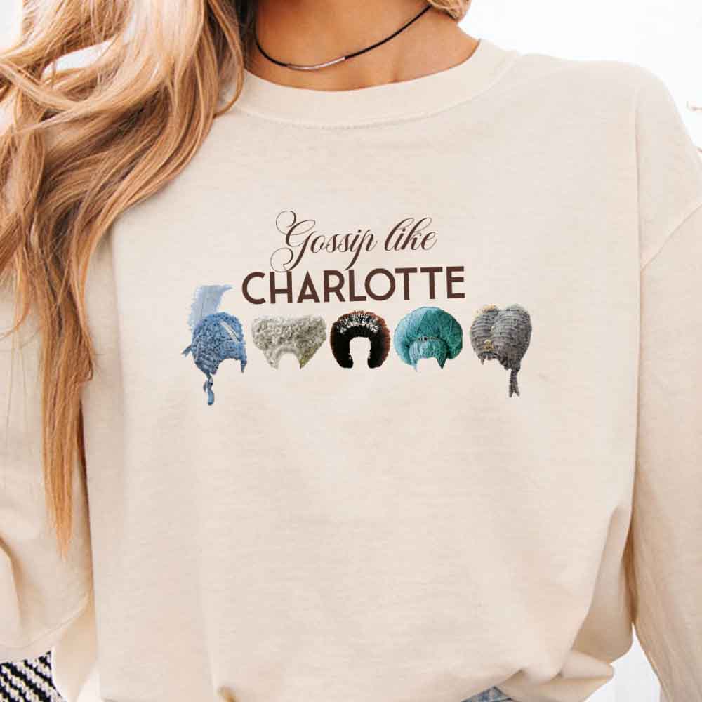 Gossip Like Charlotte Wigs Comfort Colors Long Sleeve – Regency BookTok Shirt