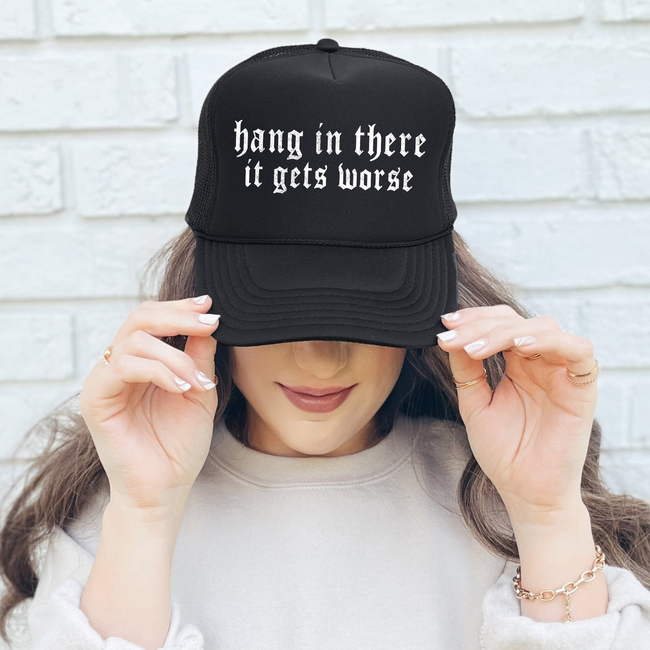 Hang In There It Gets Worse Sassy Humor Quote Bold Everyday Style Trendsetting Trucker Hat