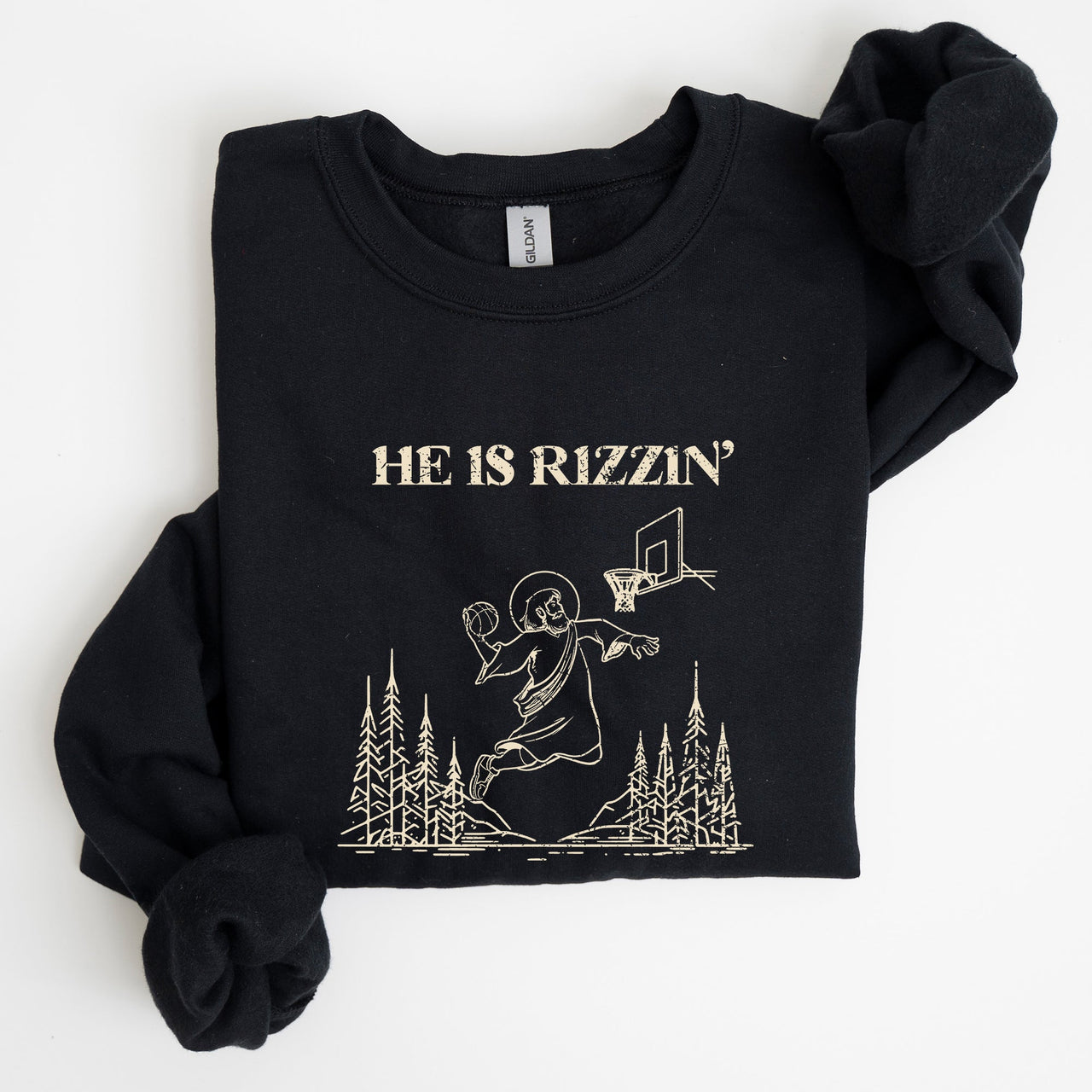 He Is Rizzin Basketball Jesus Easter Humorous Hoop Faithful Inspirational Quote Sweatshirt