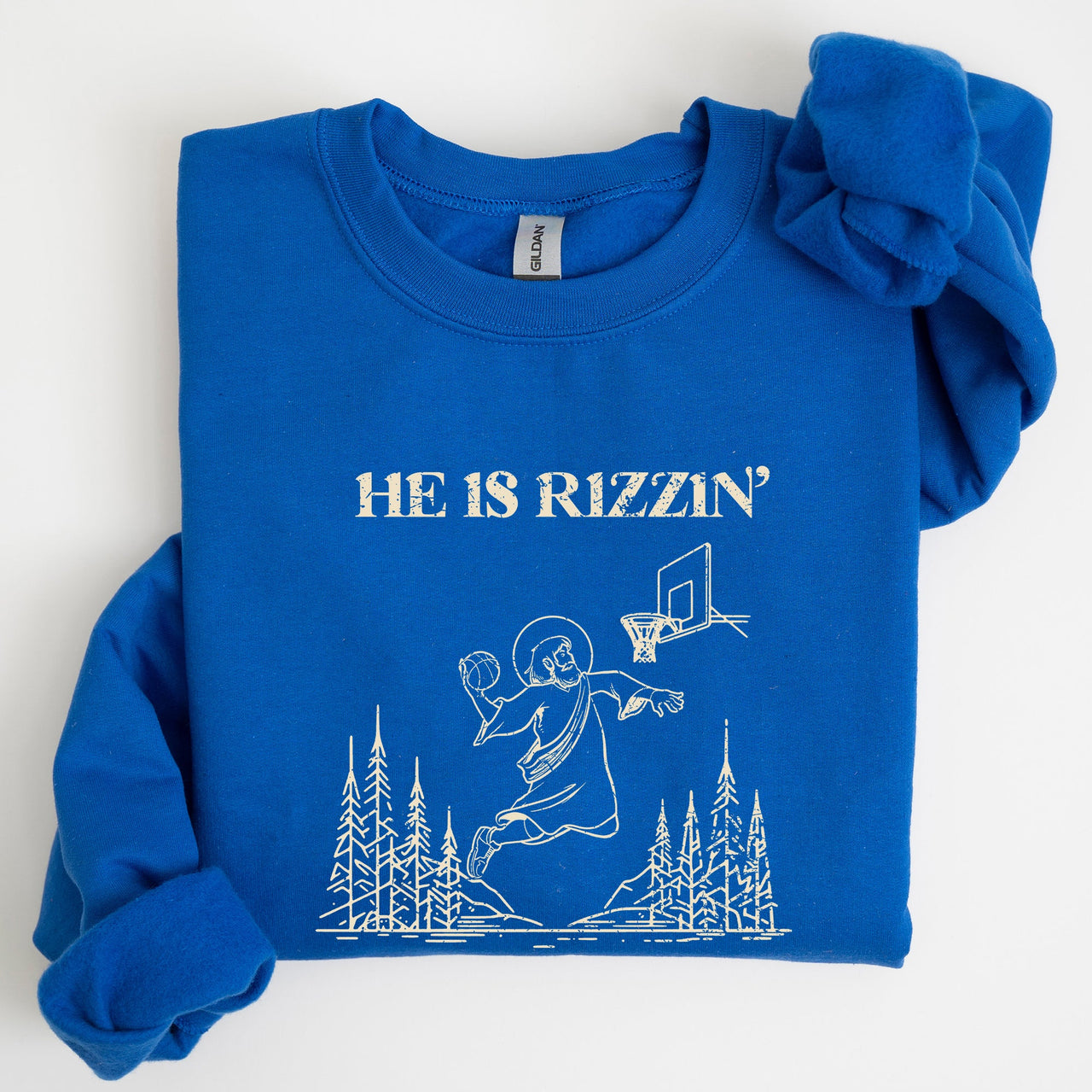 He Is Rizzin Basketball Jesus Easter Humorous Hoop Faithful Inspirational Quote Sweatshirt