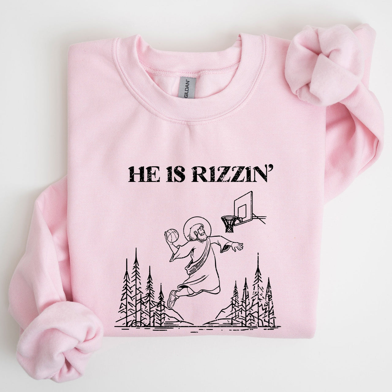 He Is Rizzin Basketball Jesus Easter Humorous Hoop Faithful Inspirational Quote Sweatshirt