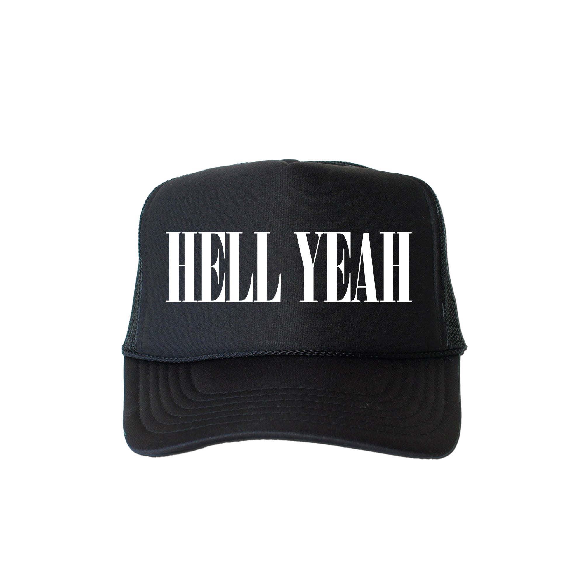 Hell Yeah Sassy Funny Bold Statement Graphic Sayings For Edgy Wardrobe Trucker Hat