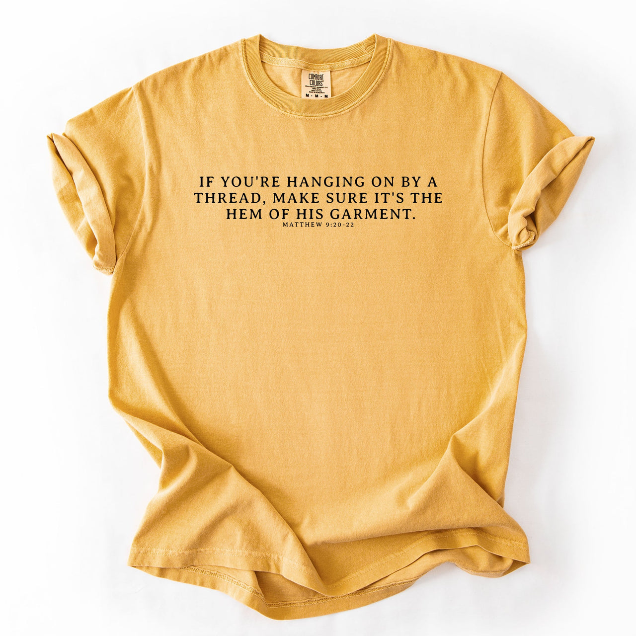 Hem Of His Garment Faith Gospel Jesus Victory Scripture Quote Comfort Colors Tee