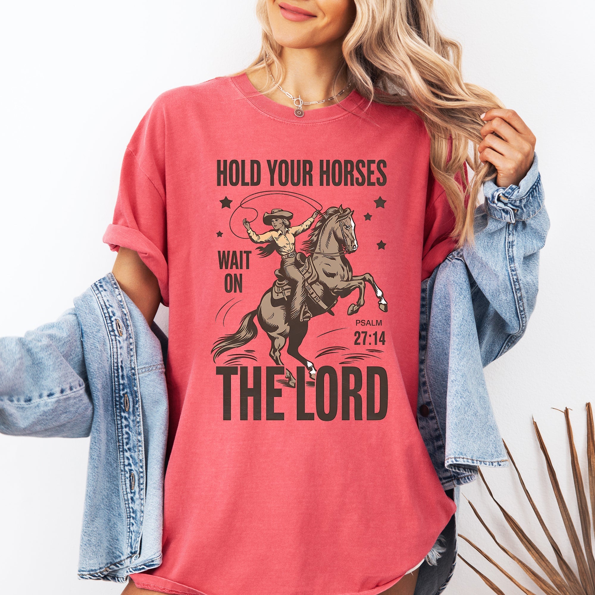 Hold Your Horses, Wait On The Lord, Christian, Jesus, Gospel, Faith, Saved Comfort Colors Tee
