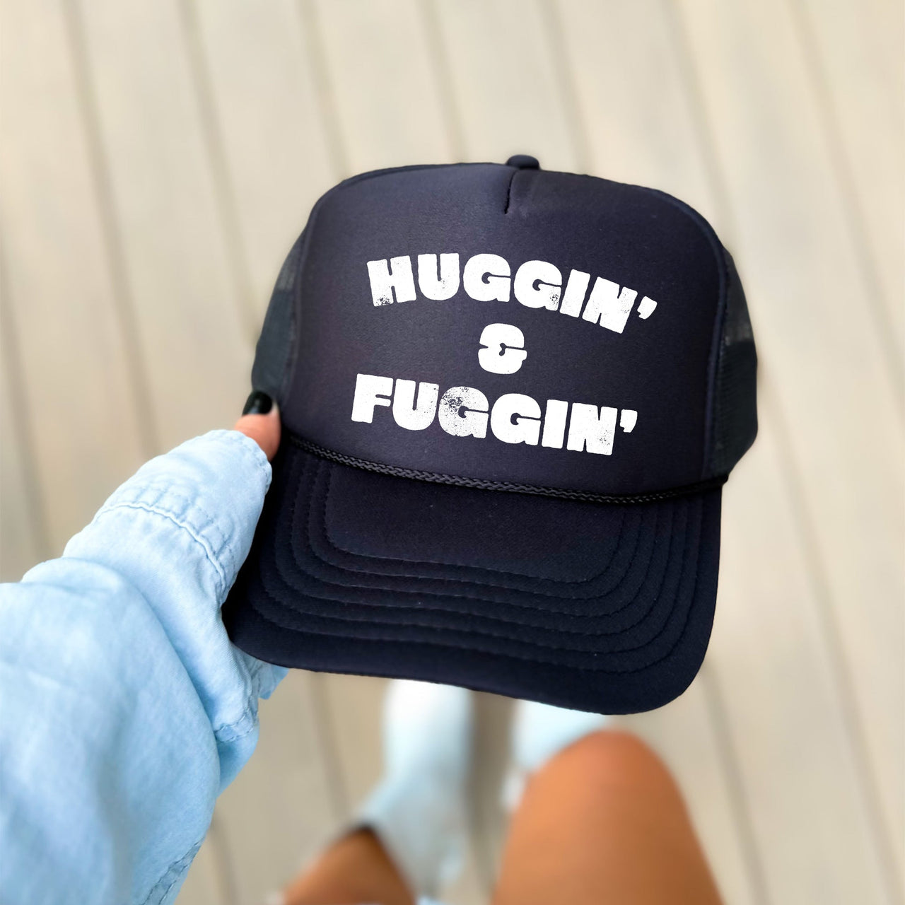 Huggin and Fuggin Sassy Funny Bold Attitude Statement for Bold Personalities Everywhere Trucker Hat