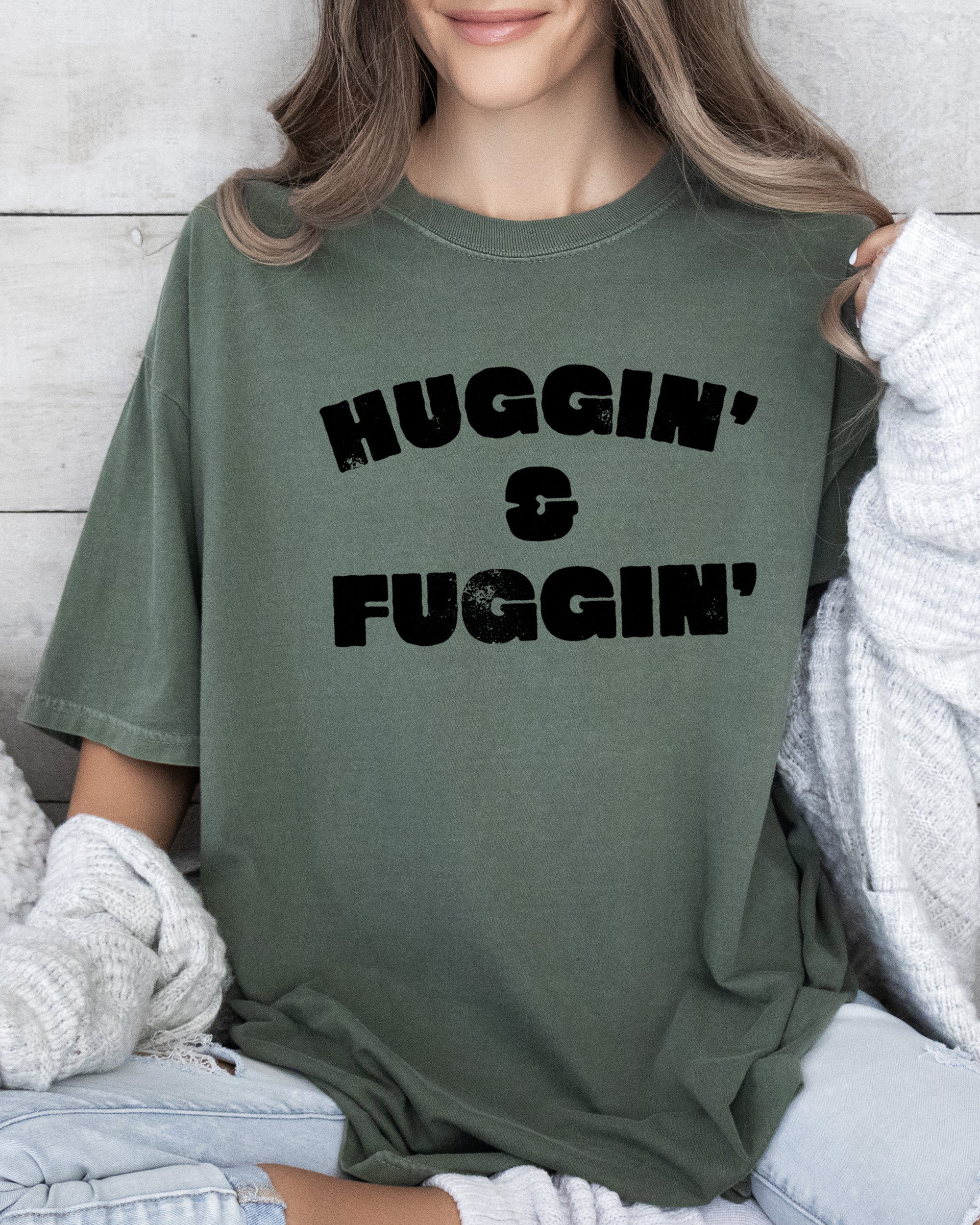 Huggin and Fuggin Vulgar Suggestive Humorous Bold Edgy Risque Provocative Comfort Colors Tee