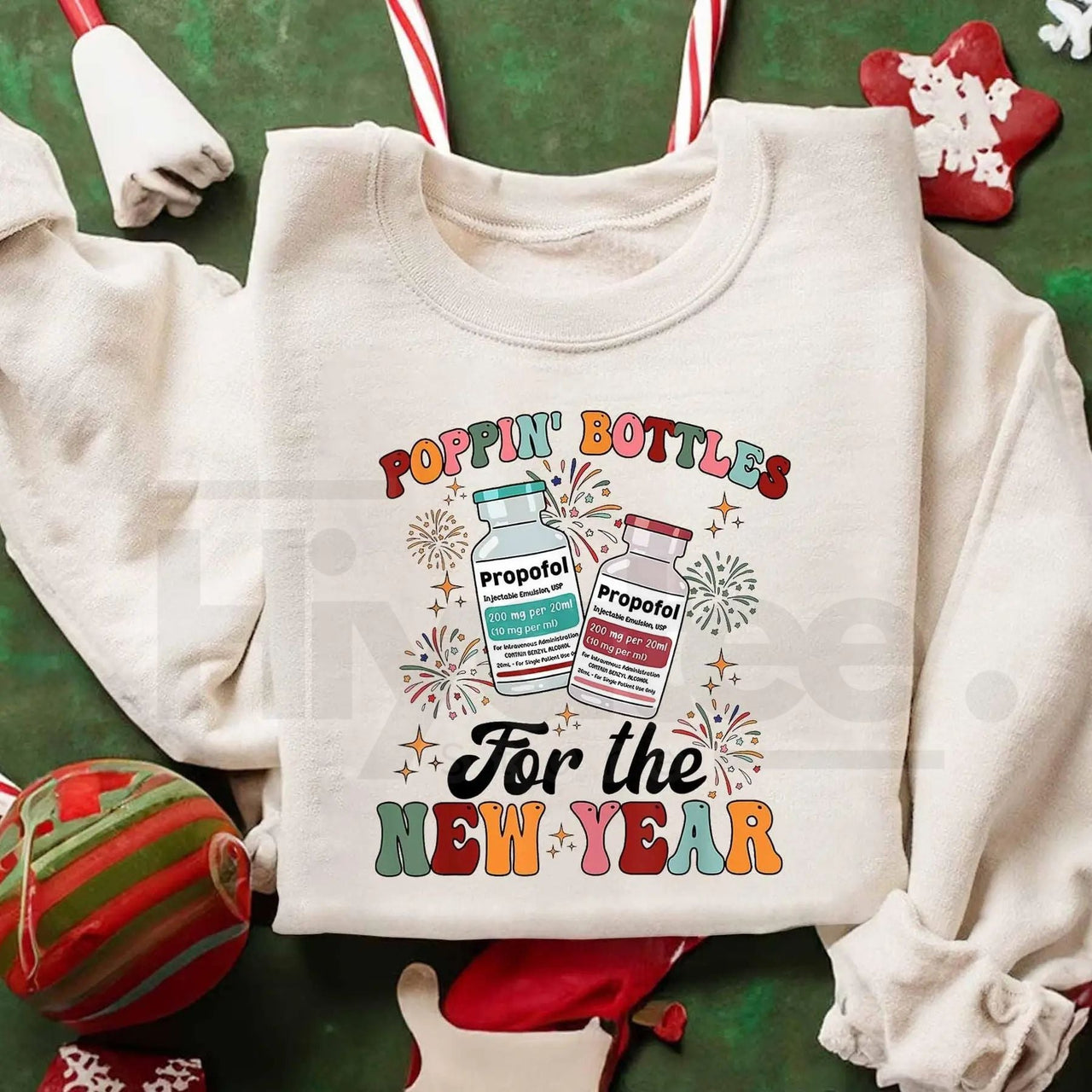 ICU Nurse New Year 2026 Sweatshirt: Poppin Bottles Propofol Funny Nursing Shirt